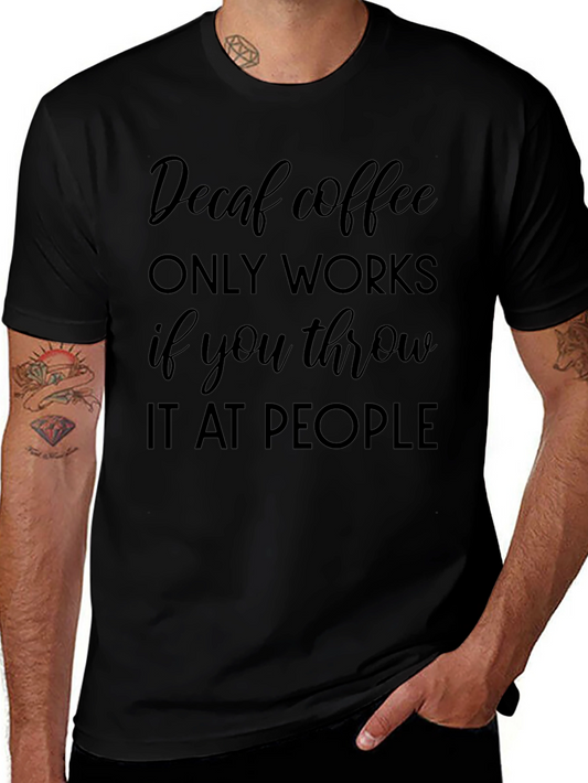 Funny Decaf Coffee Throwing T-Shirt
