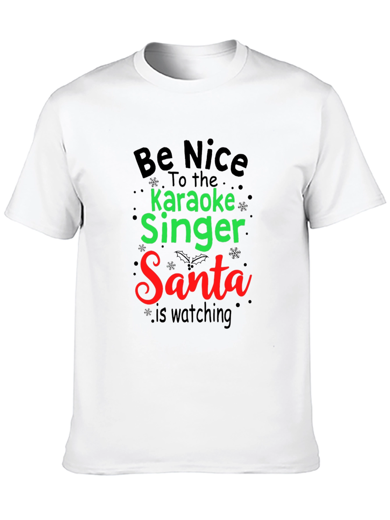 Be Nice to Karaoke Singer Santa Watching Tee