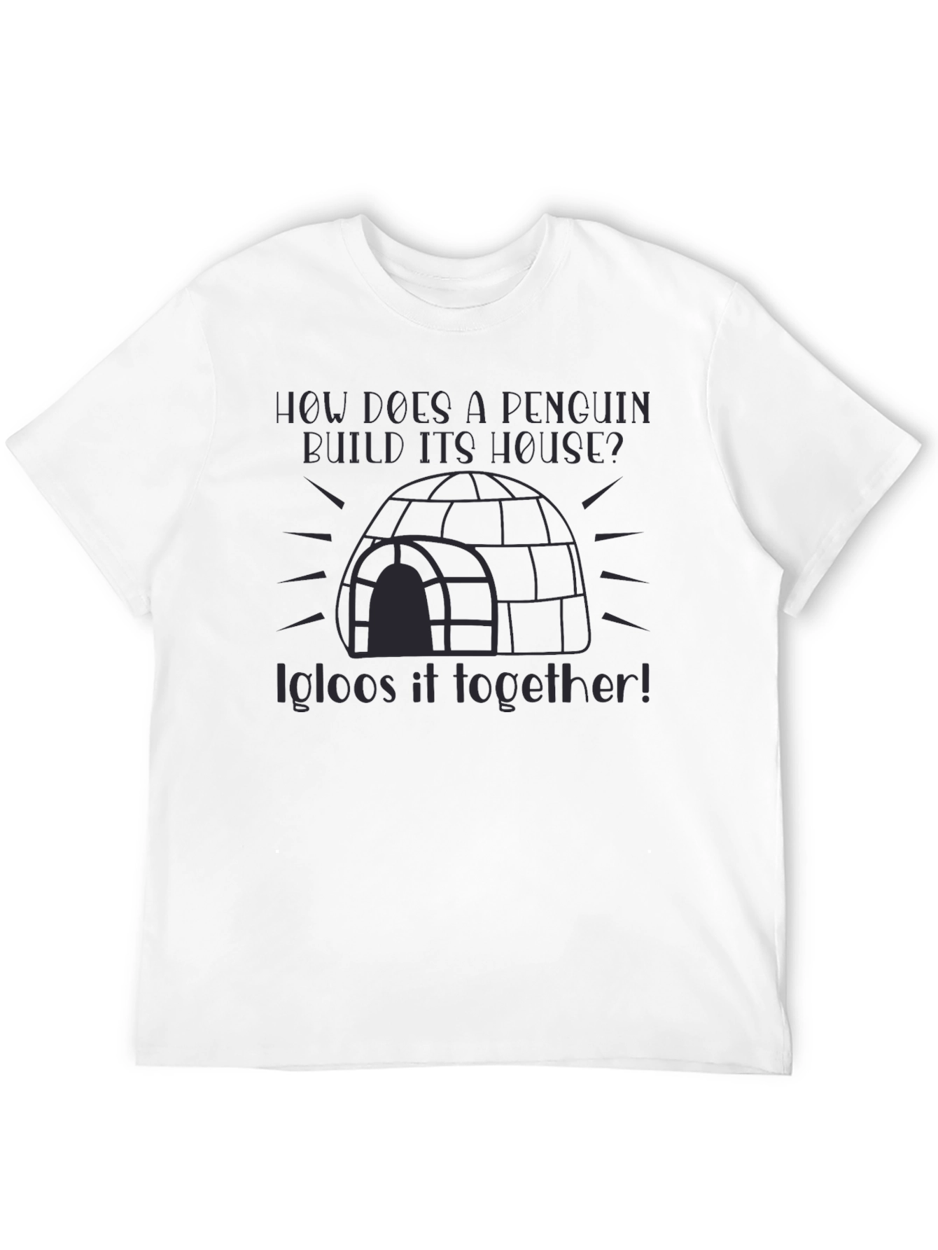 Penguin Igloo Pun T-Shirt - Funny Graphic Tee