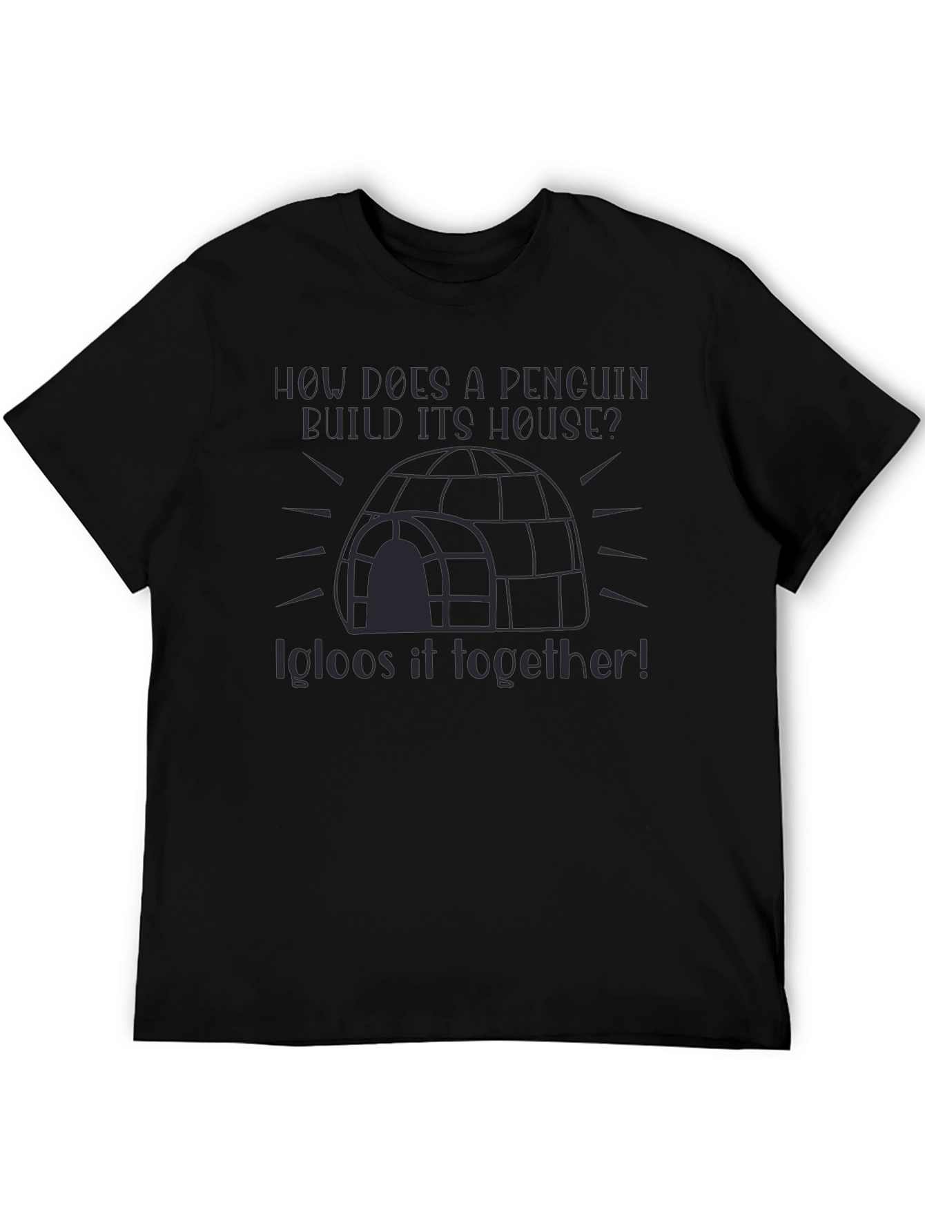 Penguin Igloo Pun T-Shirt - Funny Graphic Tee