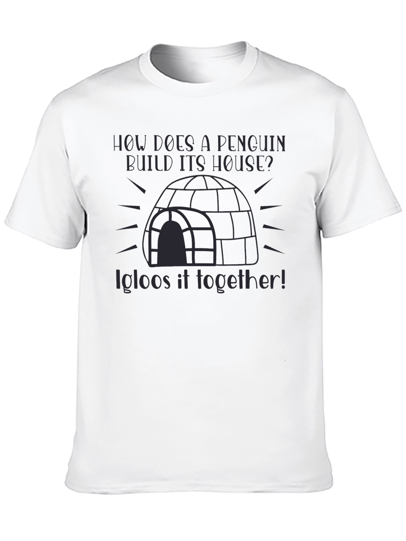 Penguin Igloo Pun T-Shirt - Funny Graphic Tee