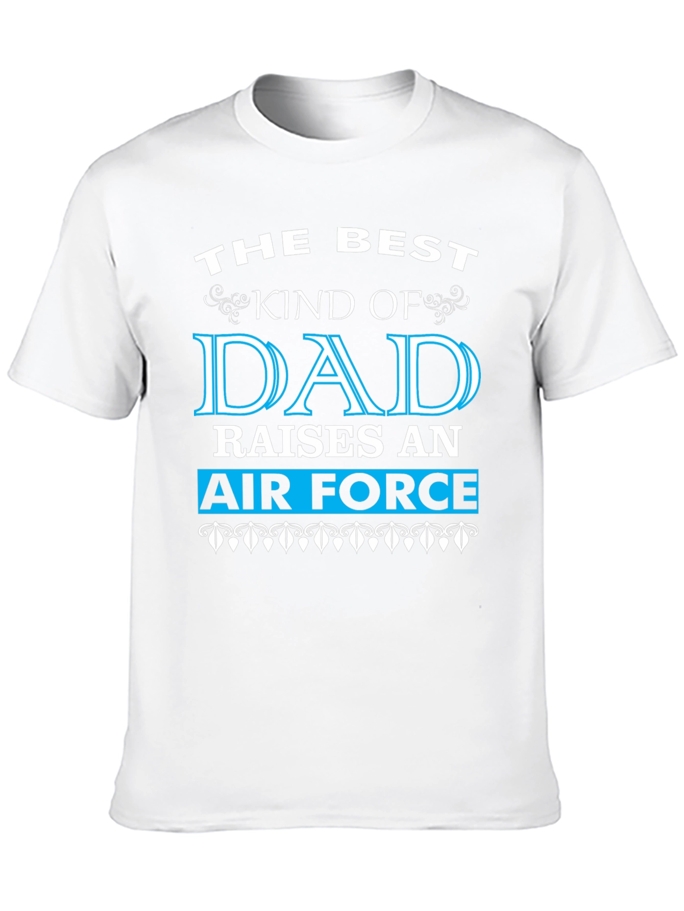 Best Dad Raises An Air Force T-Shirt