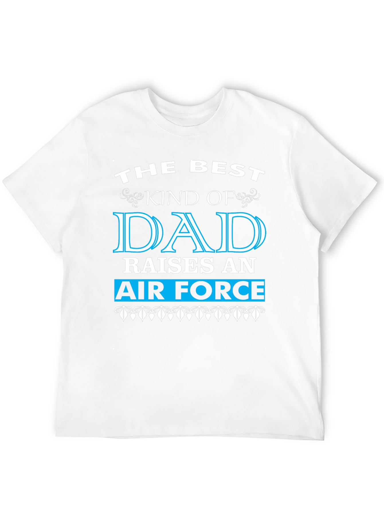 Best Dad Raises An Air Force T-Shirt