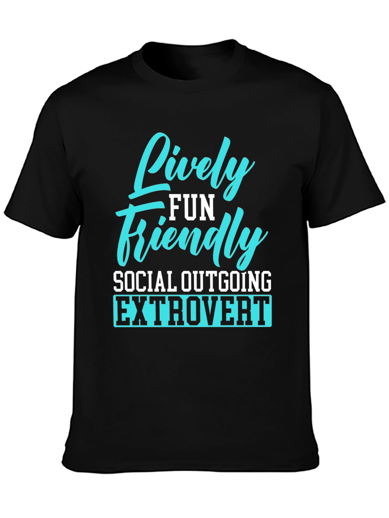 Lively Fun Friendly Extrovert T-Shirt