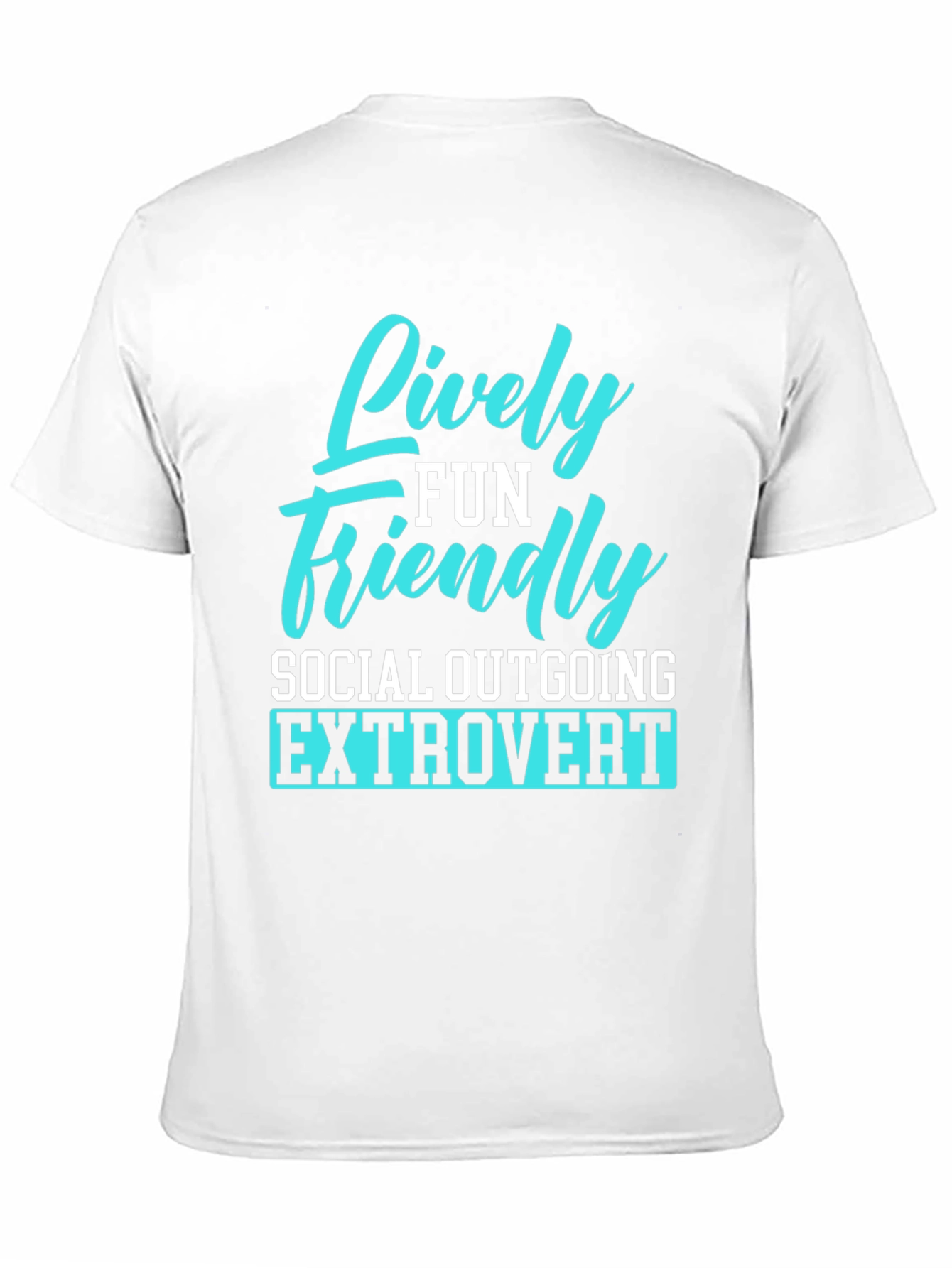 Lively Fun Friendly Extrovert T-Shirt