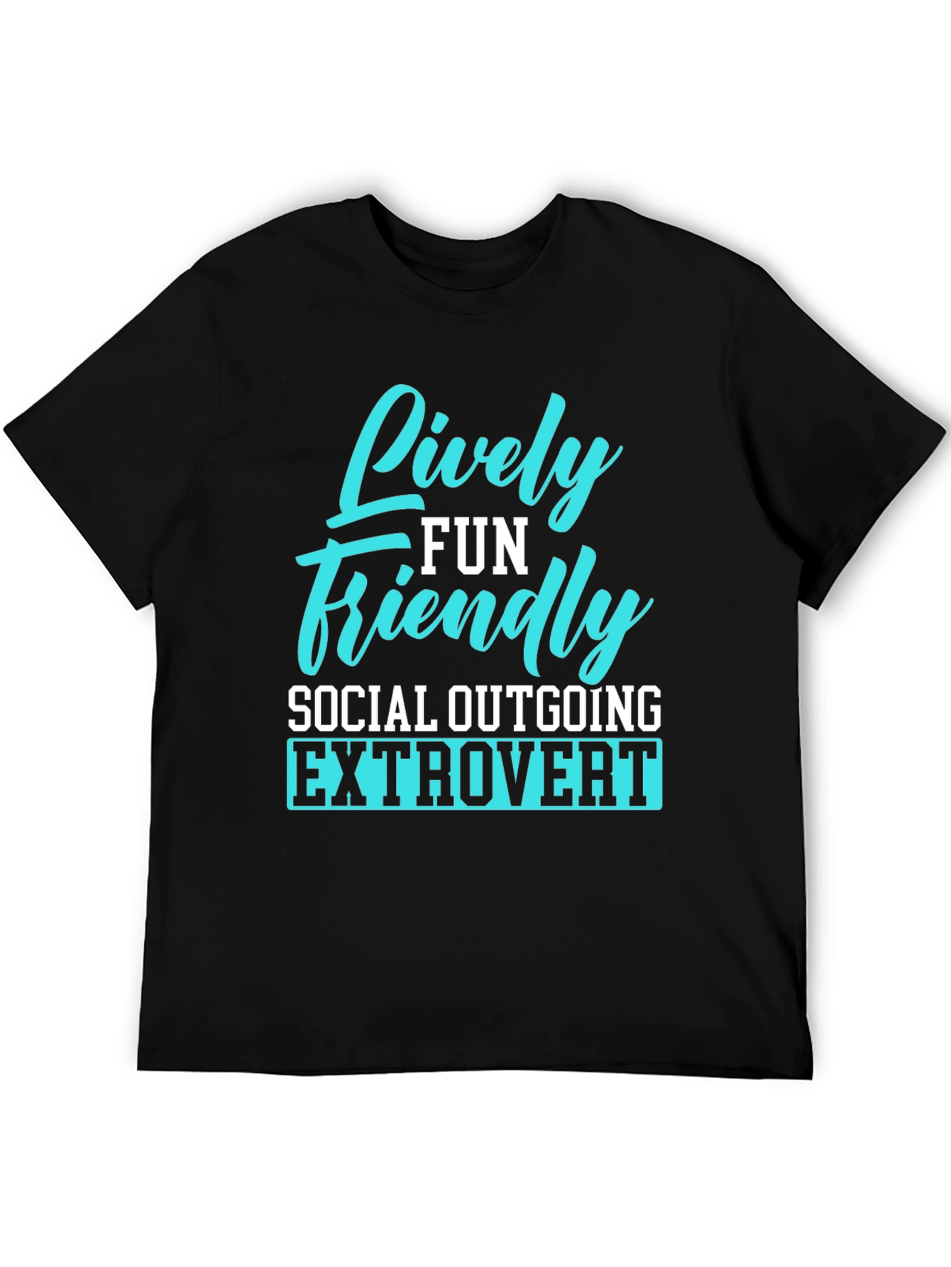 Lively Fun Friendly Extrovert T-Shirt