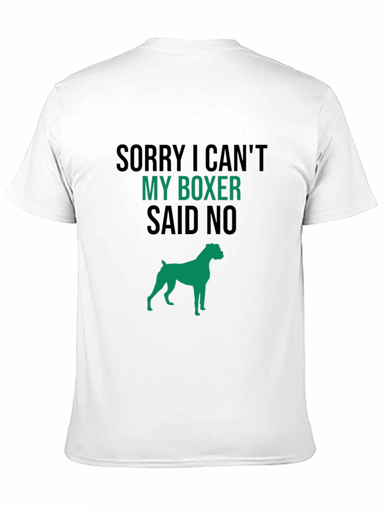 Dog Lover T-Shirt: Sorry My Boxer Said No