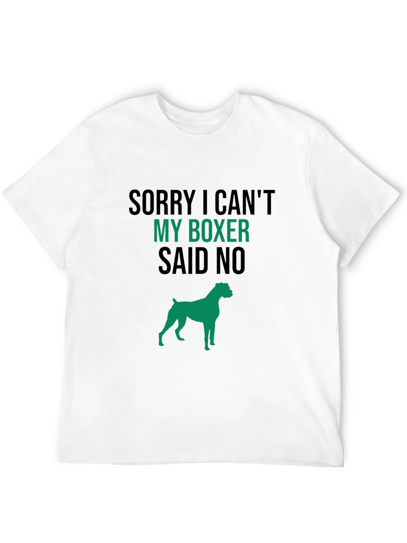 Dog Lover T-Shirt: Sorry My Boxer Said No
