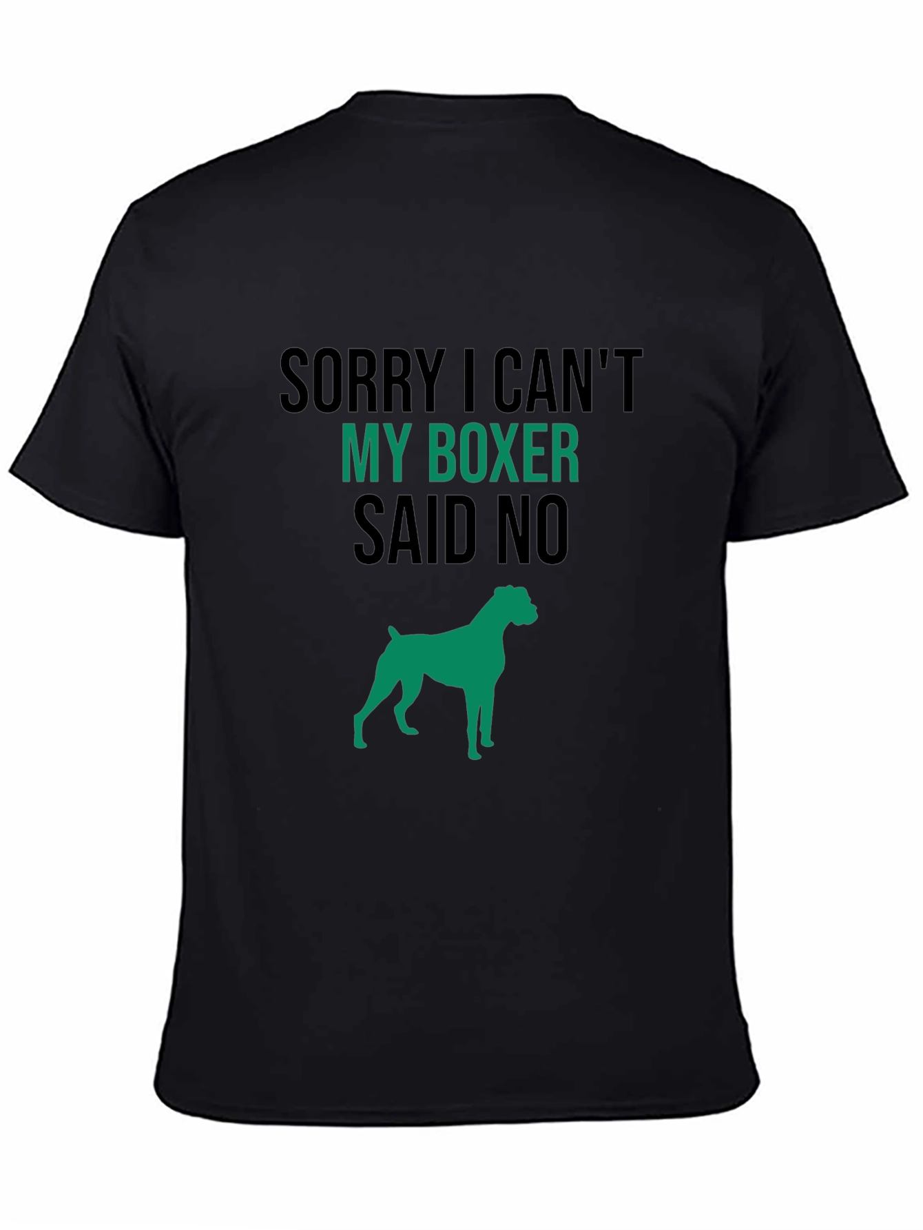 Dog Lover T-Shirt: Sorry My Boxer Said No