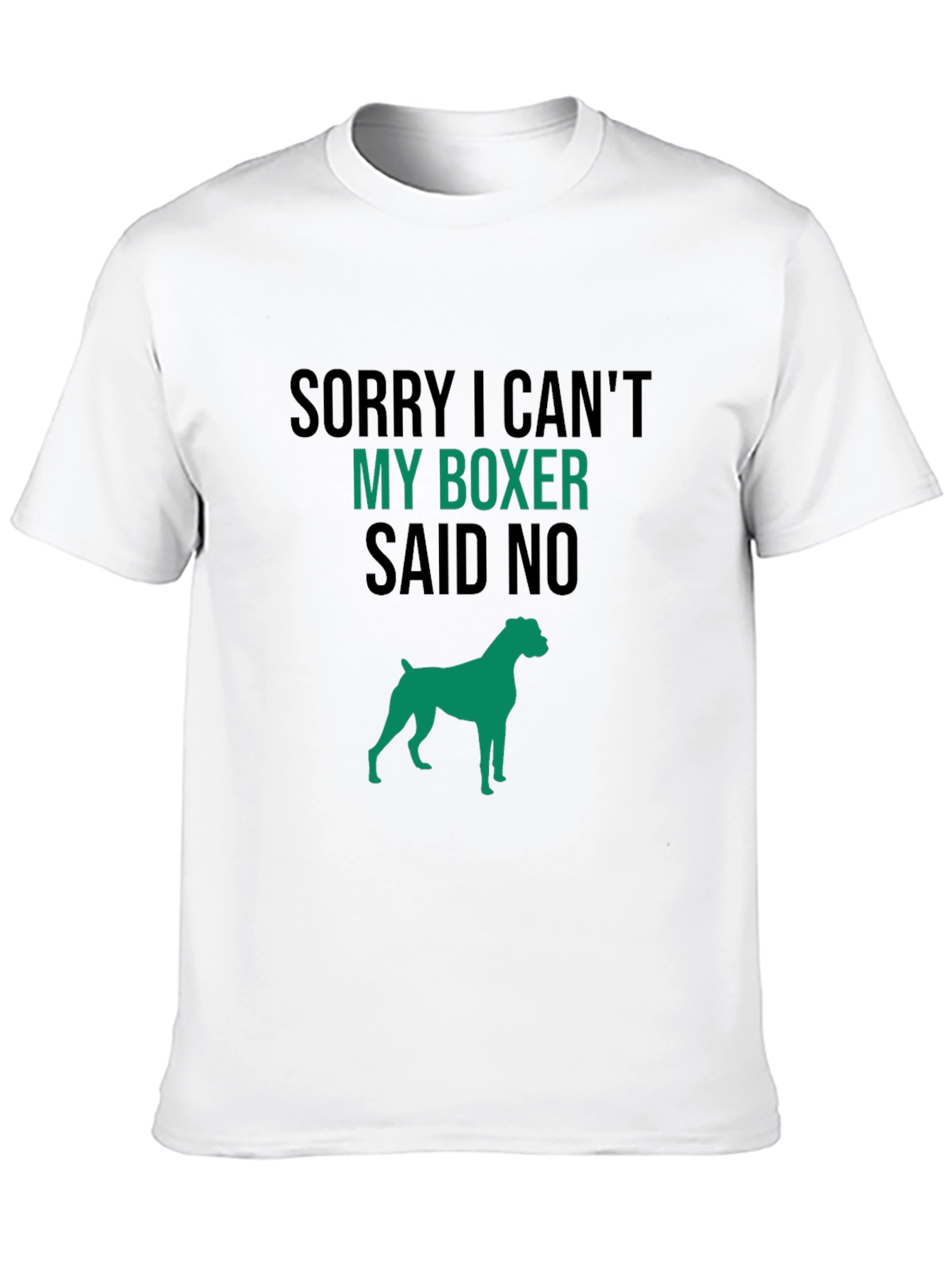 Dog Lover T-Shirt: Sorry My Boxer Said No