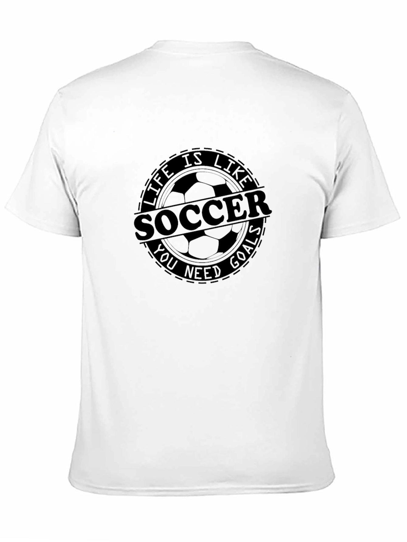 Life is Like Soccer T-Shirt