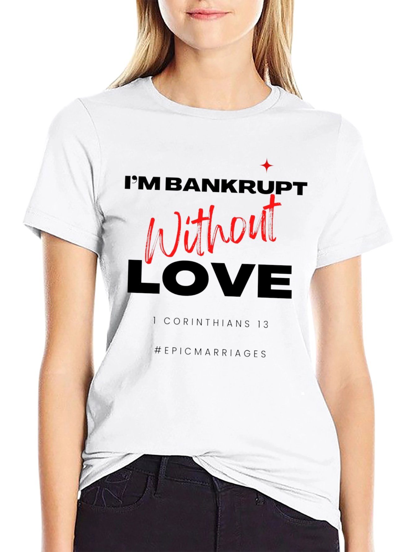 Bankrupt Without Love Graphic Tee