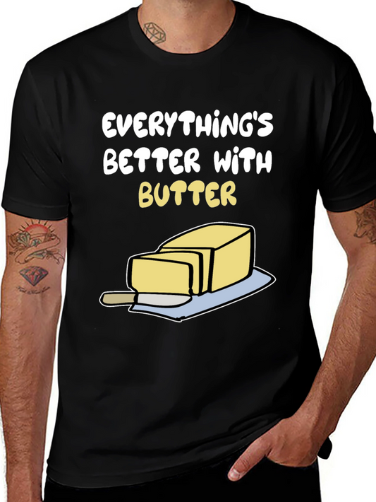 Everythings Better with Butter Graphic T-Shirt