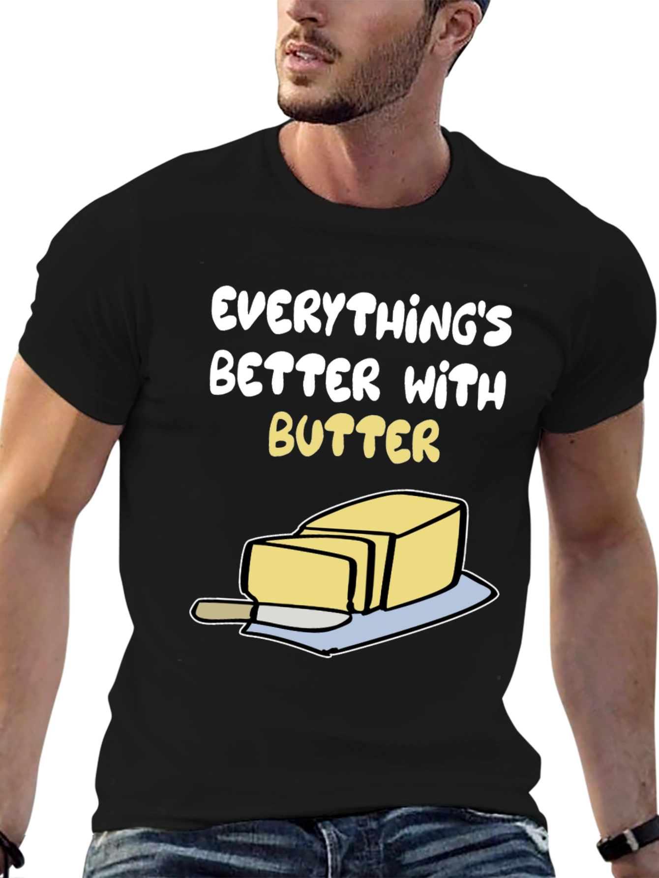 Everythings Better with Butter Graphic T-Shirt