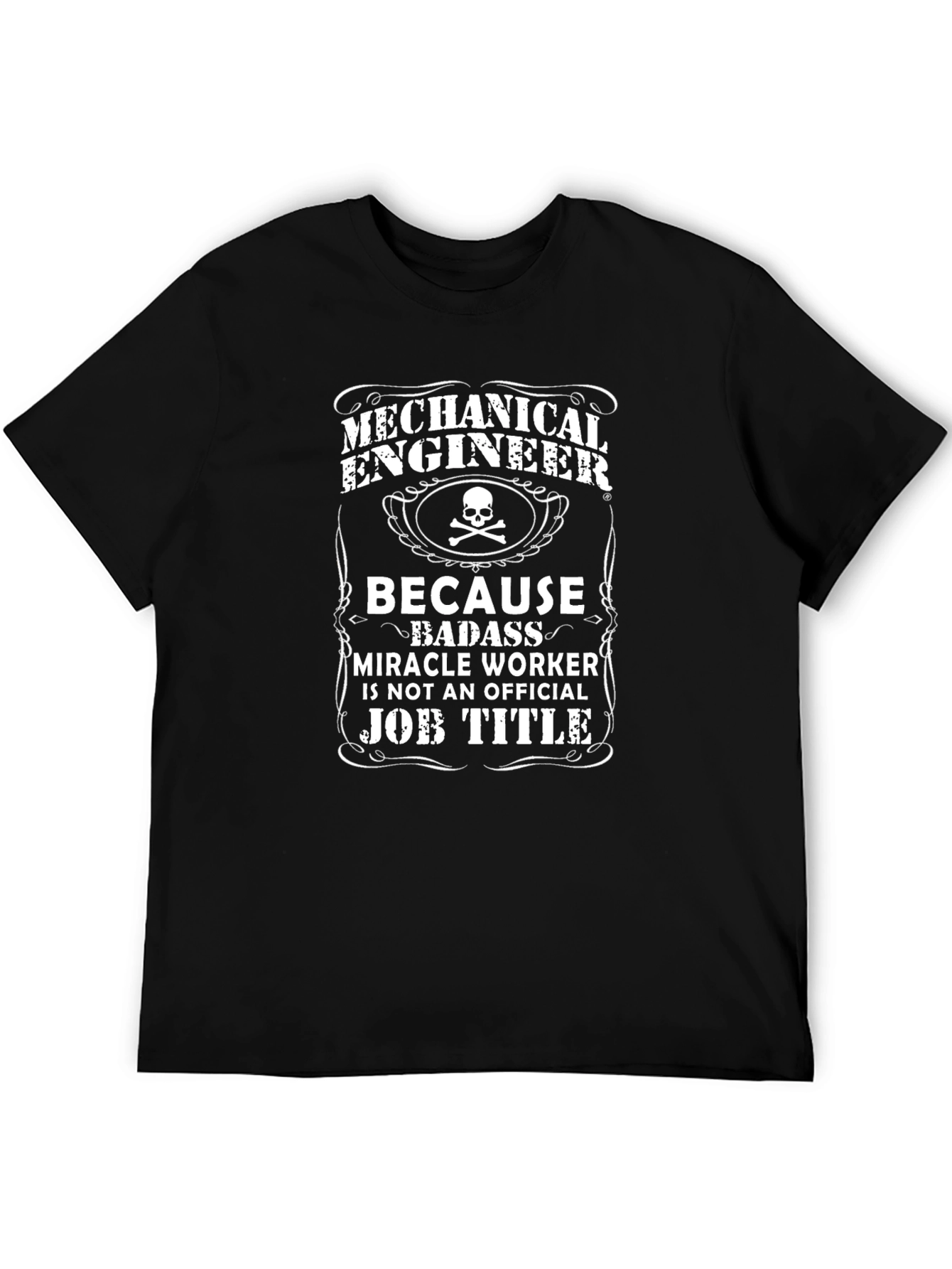 Mechanical Engineer T-Shirt: Badass Miracle Worker Tee