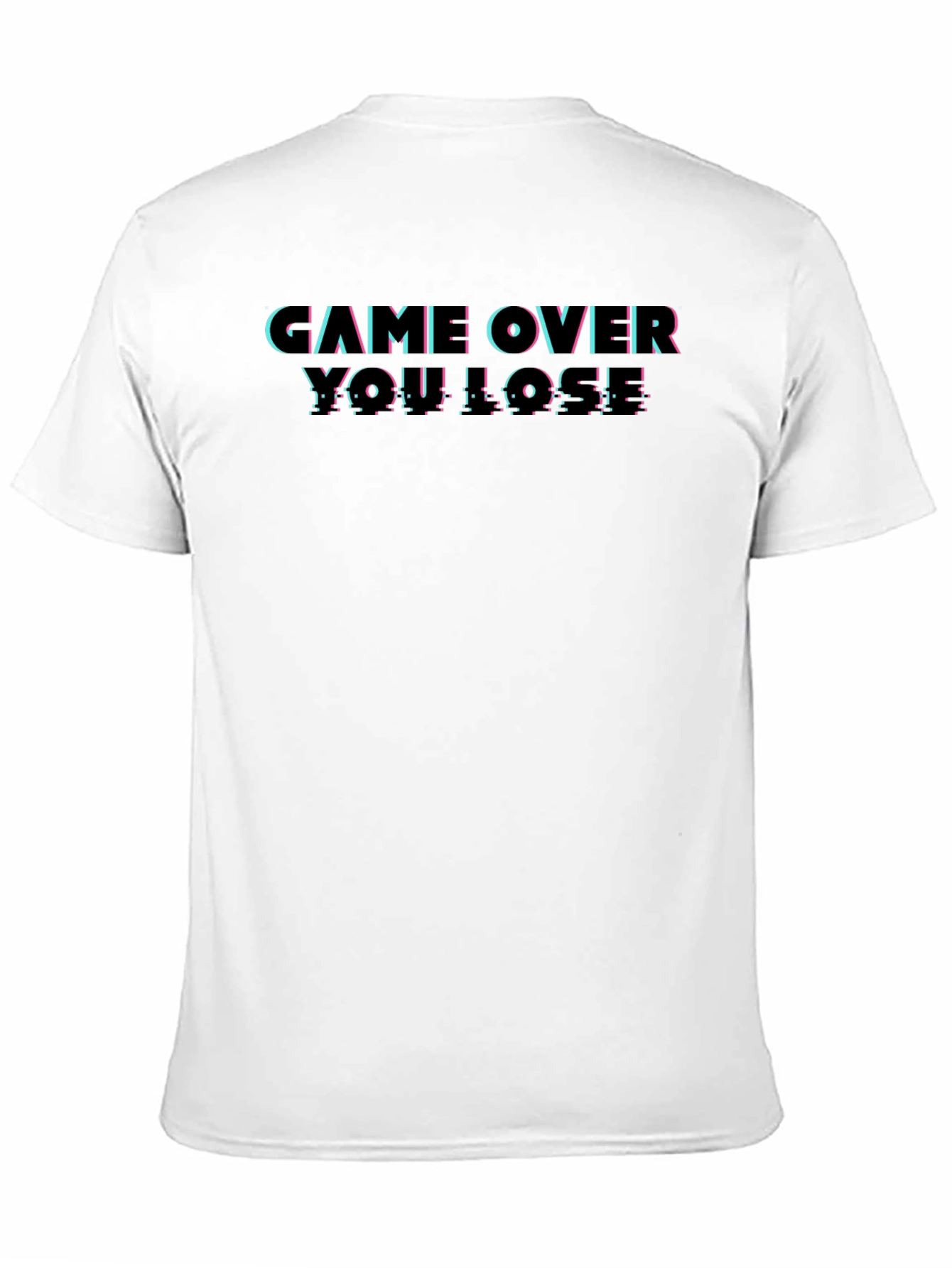 Game Over You Lose! Graphic T-Shirt