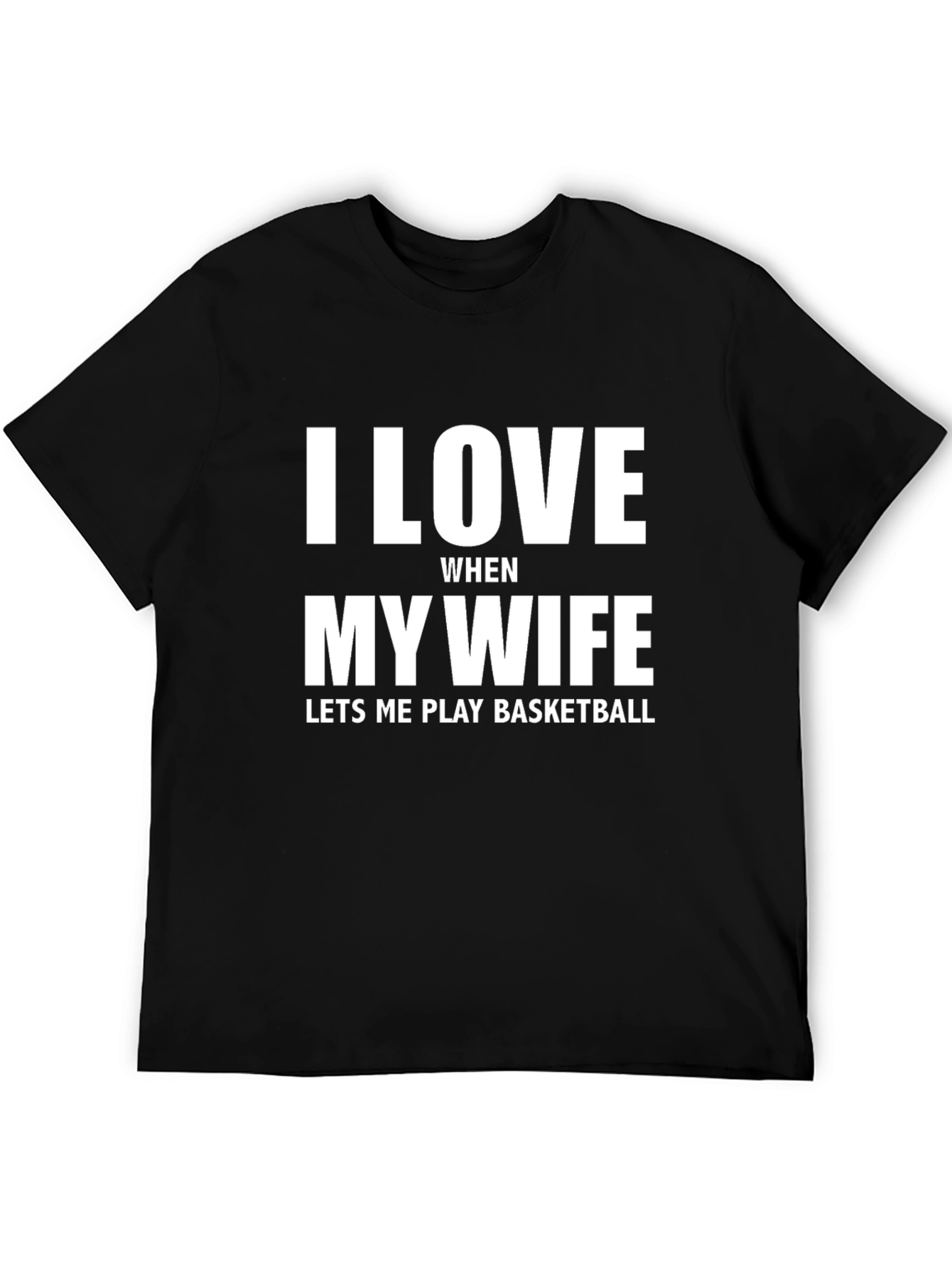 I Love My Wife Basketball T-Shirt