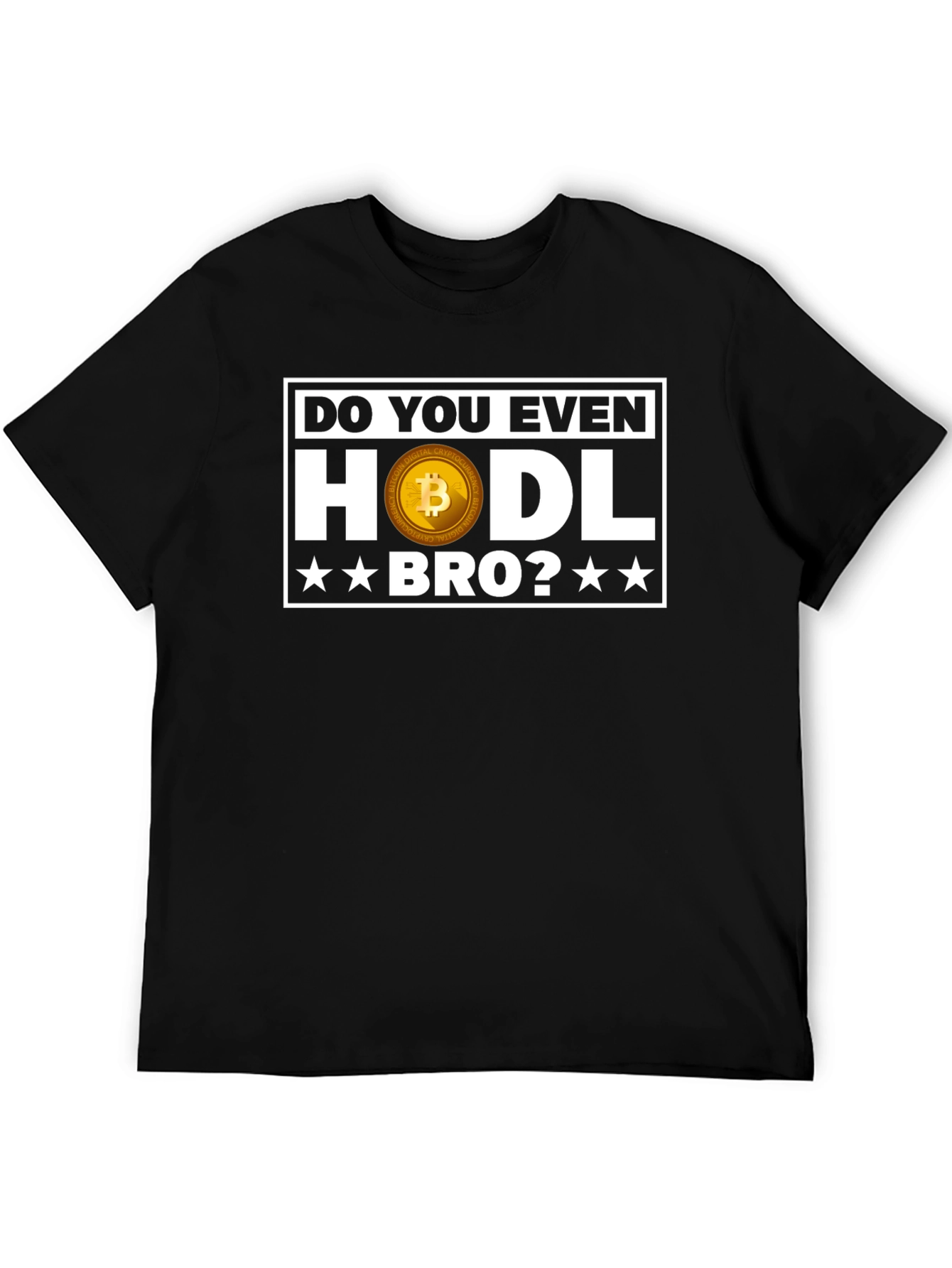 Do You Even HODL Bro? Bitcoin T-Shirt