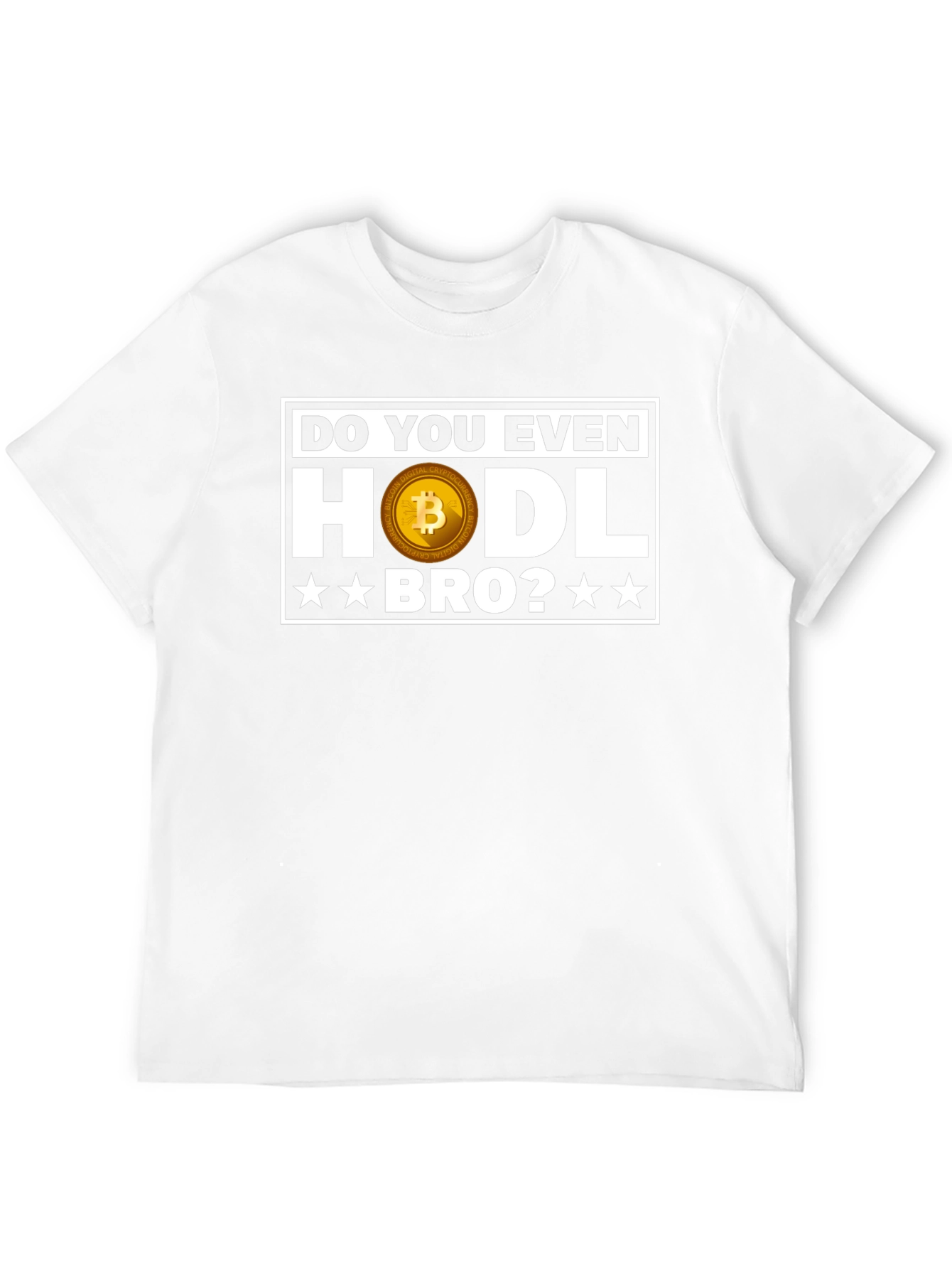 Do You Even HODL Bro? Bitcoin T-Shirt
