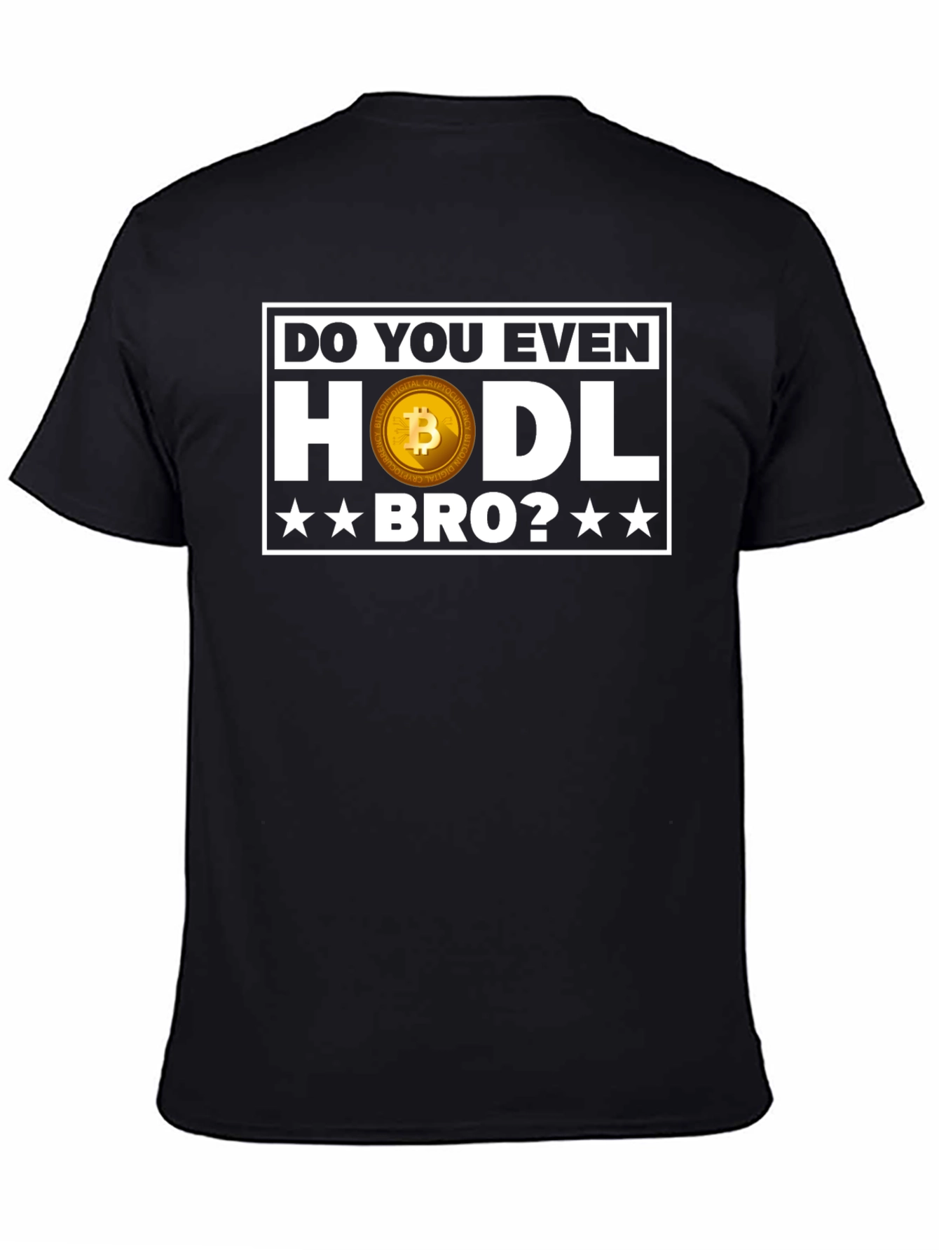 Do You Even HODL Bro? Bitcoin T-Shirt