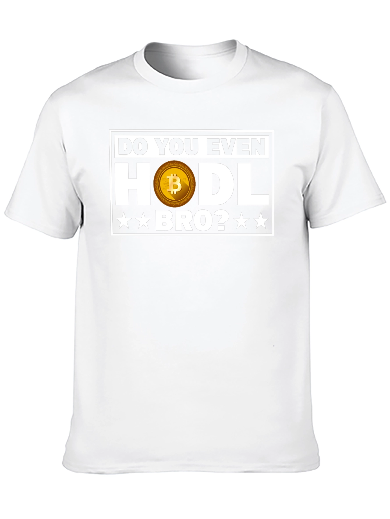 Do You Even HODL Bro? Bitcoin T-Shirt