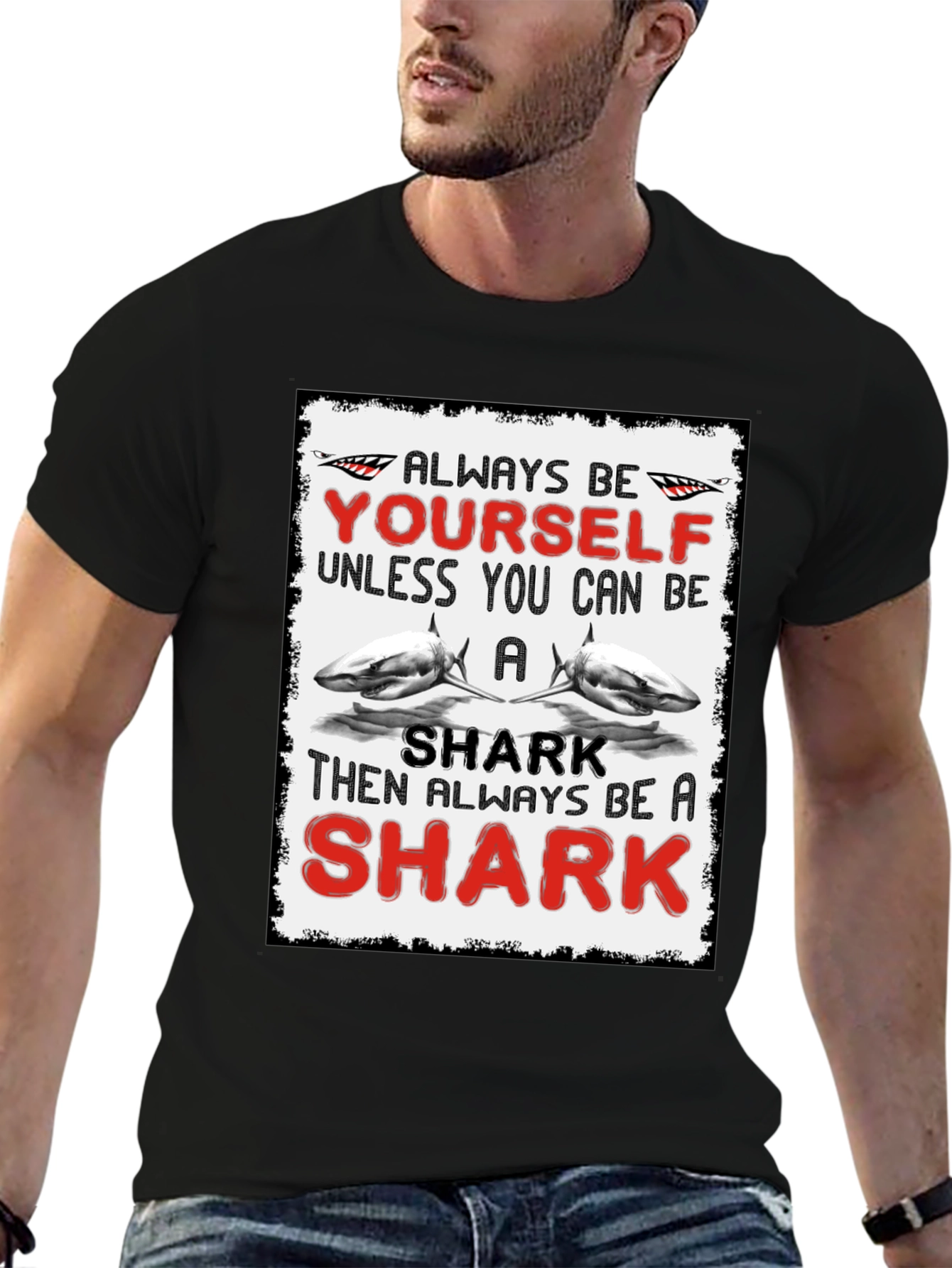 Shark Humor Graphic Tee: Always Be Yourself