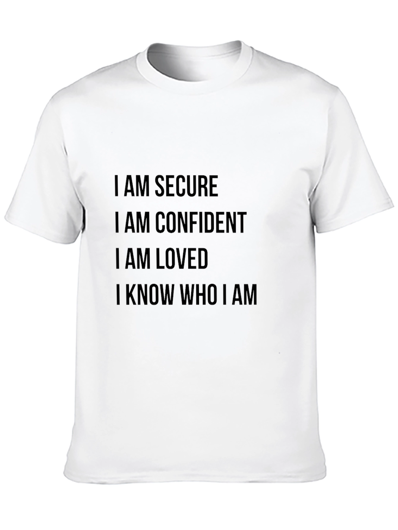 Motivational Affirmation T-Shirt - Secure Confident Loved