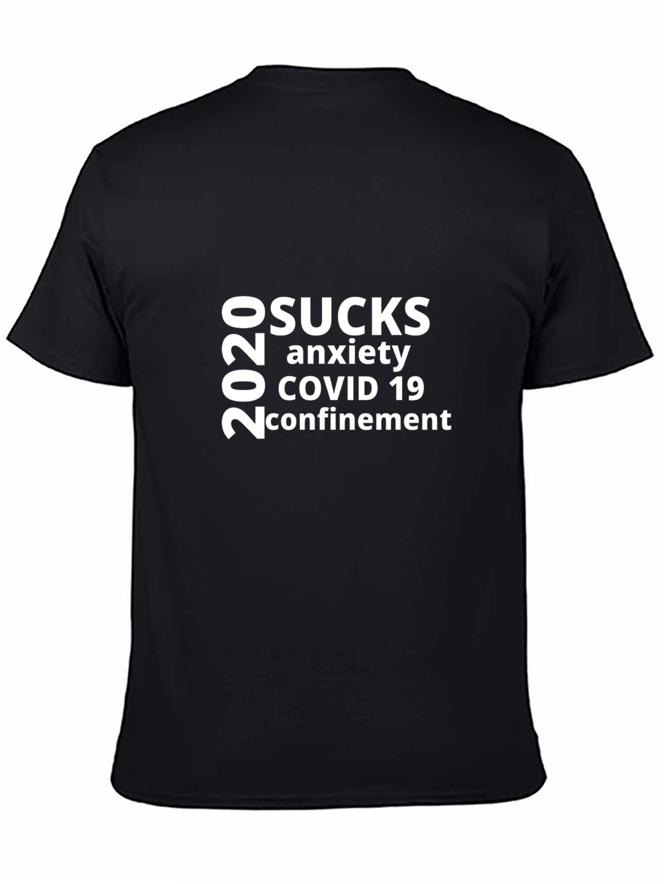 2020 Sucks T-Shirt - COVID Anxiety Confinement Tee