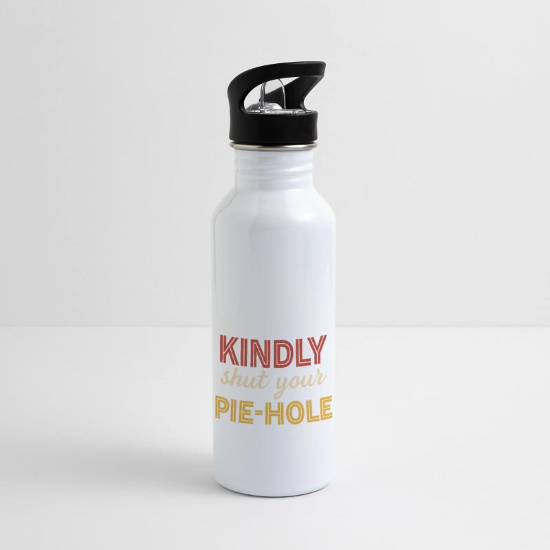 Kindly Shut Your Pie-Hole