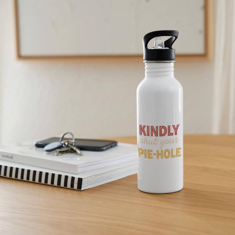 Kindly Shut Your Pie-Hole