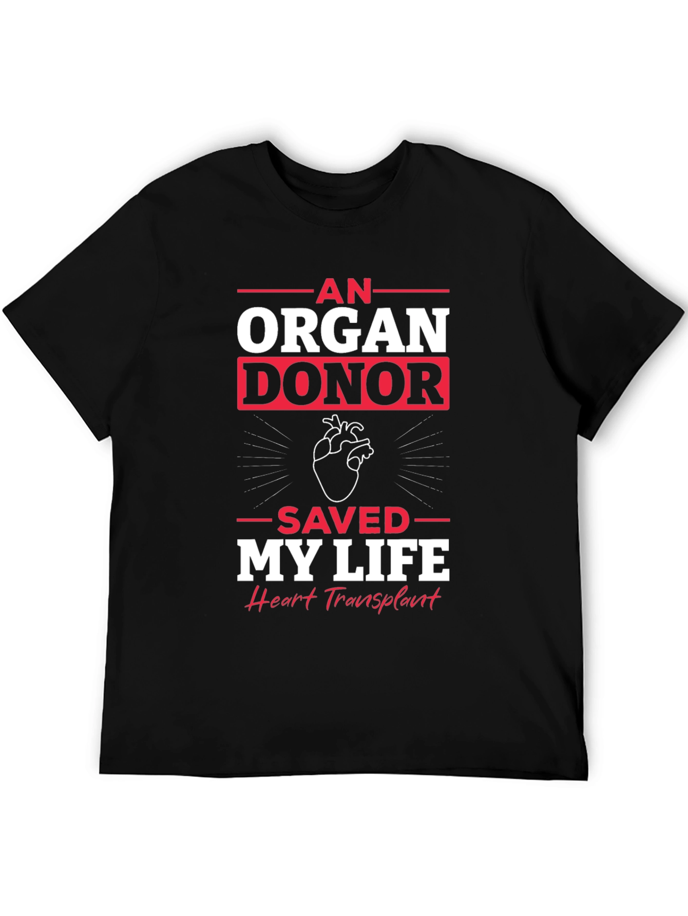 Organ Donor Saved My Life Graphic T-Shirt