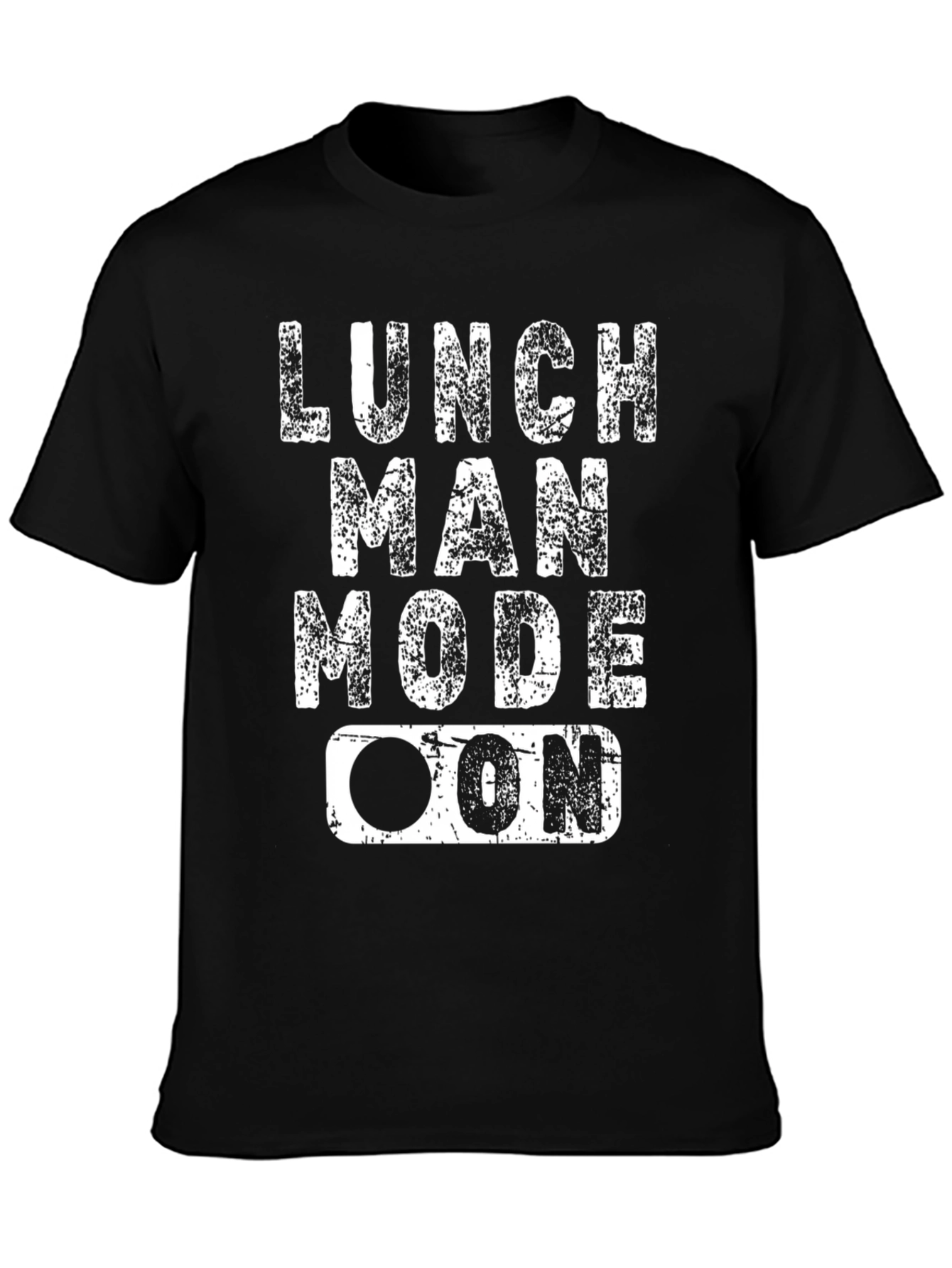 Lunch Man Mode ON Graphic T-Shirt