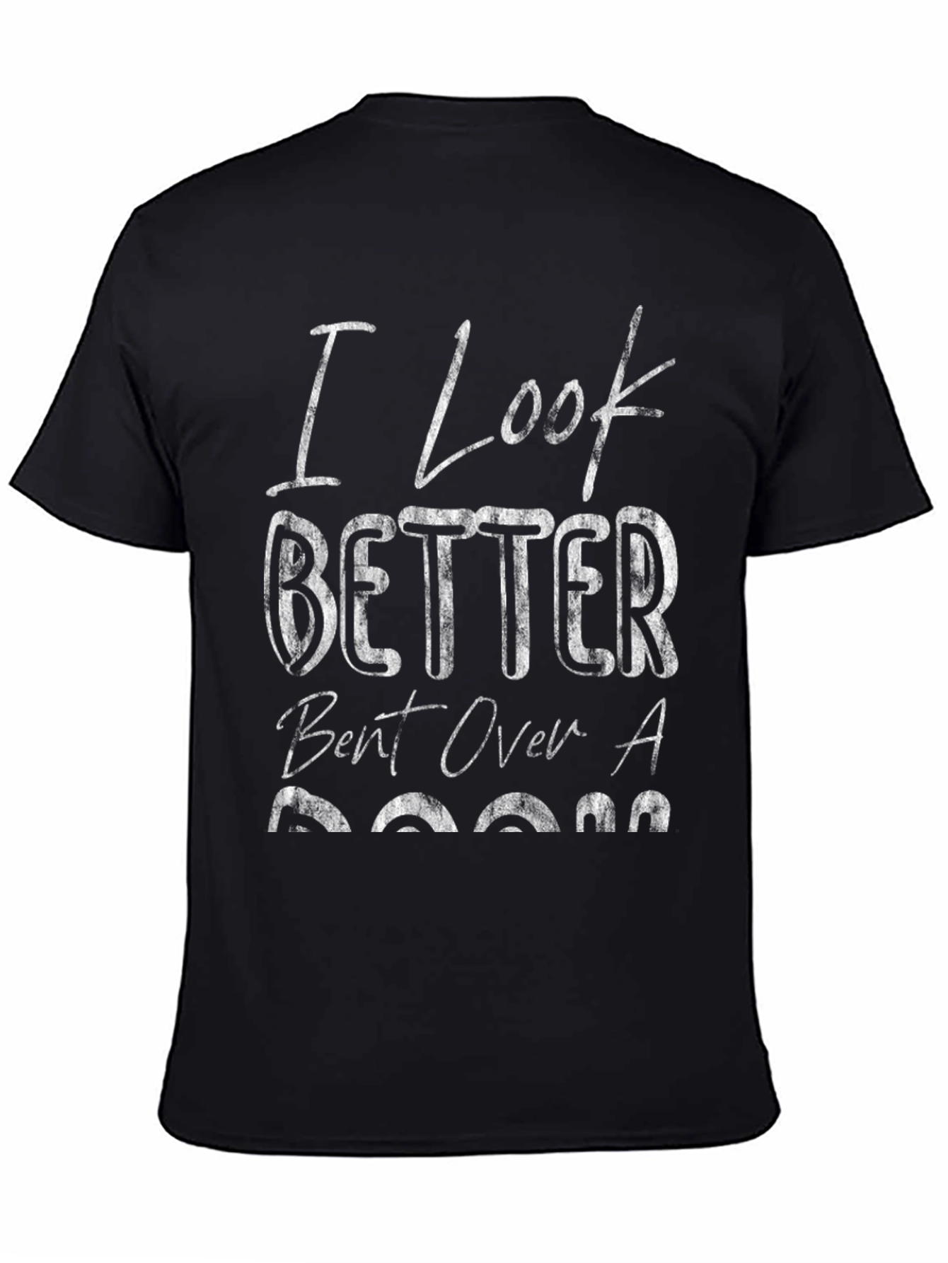I Look Better Bent Over a Boom T-Shirt