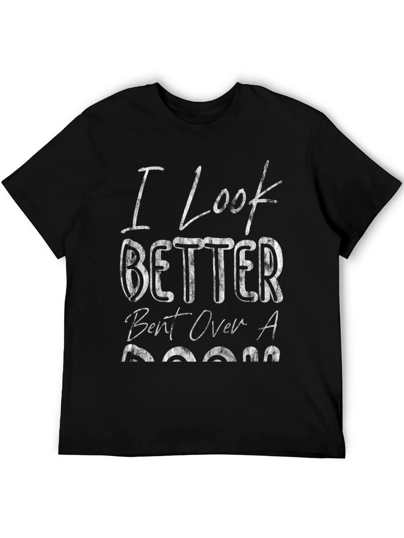 I Look Better Bent Over a Boom T-Shirt
