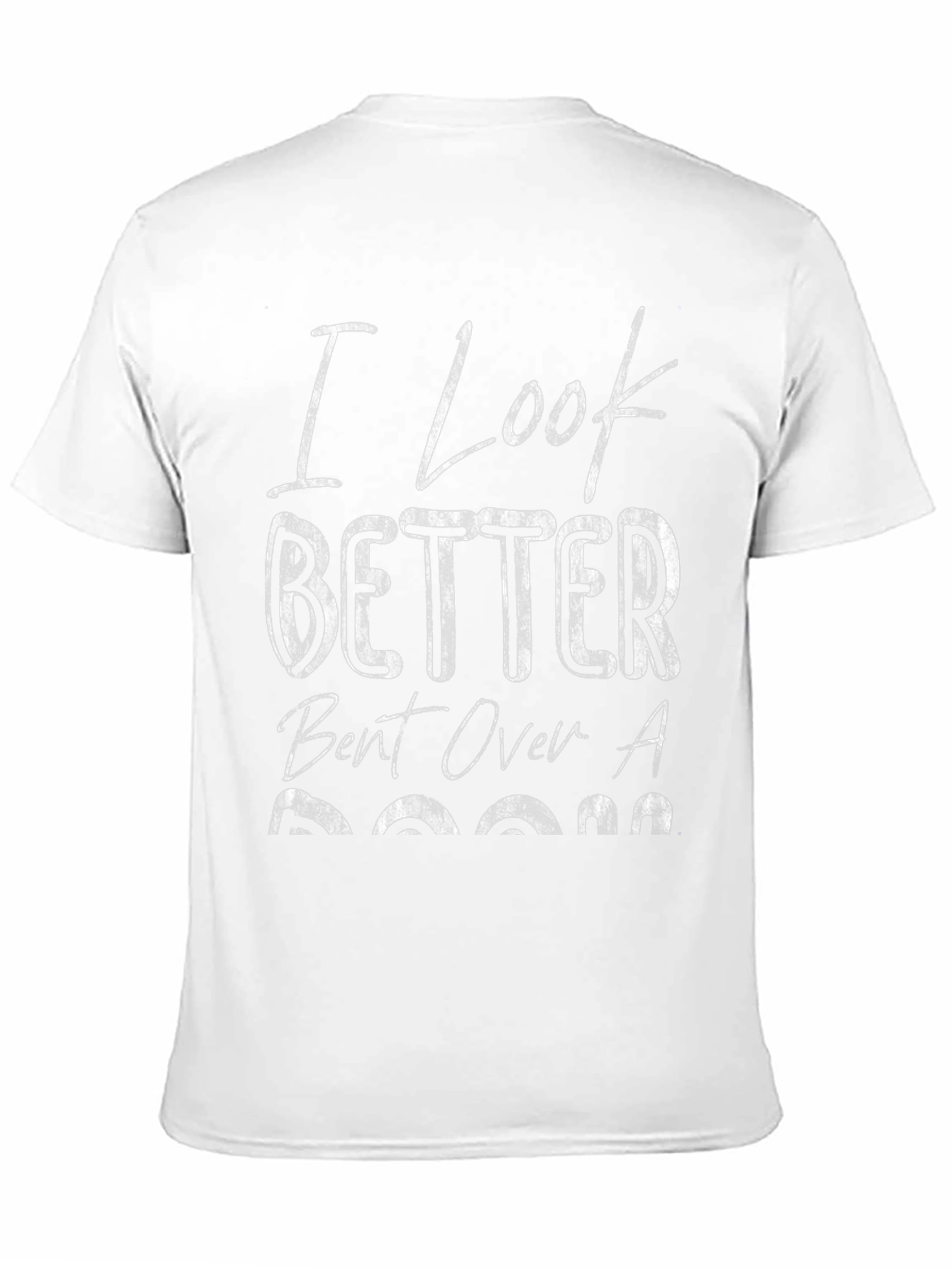 I Look Better Bent Over a Boom T-Shirt