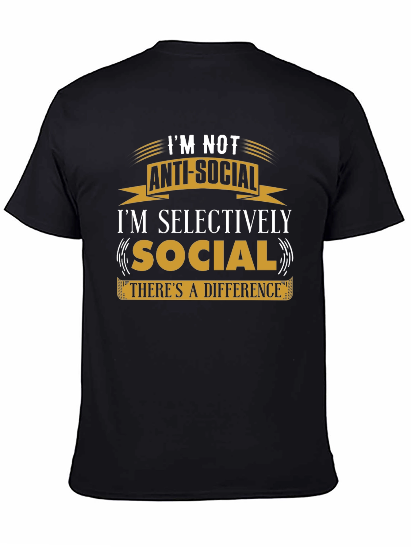 Im Not Anti-Social T-Shirt