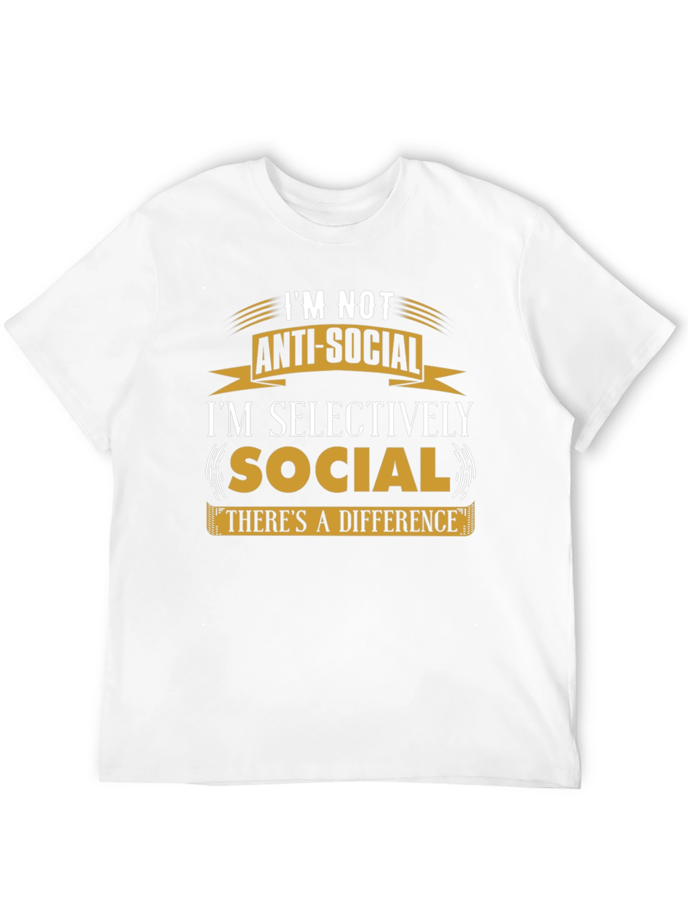 Im Not Anti-Social T-Shirt