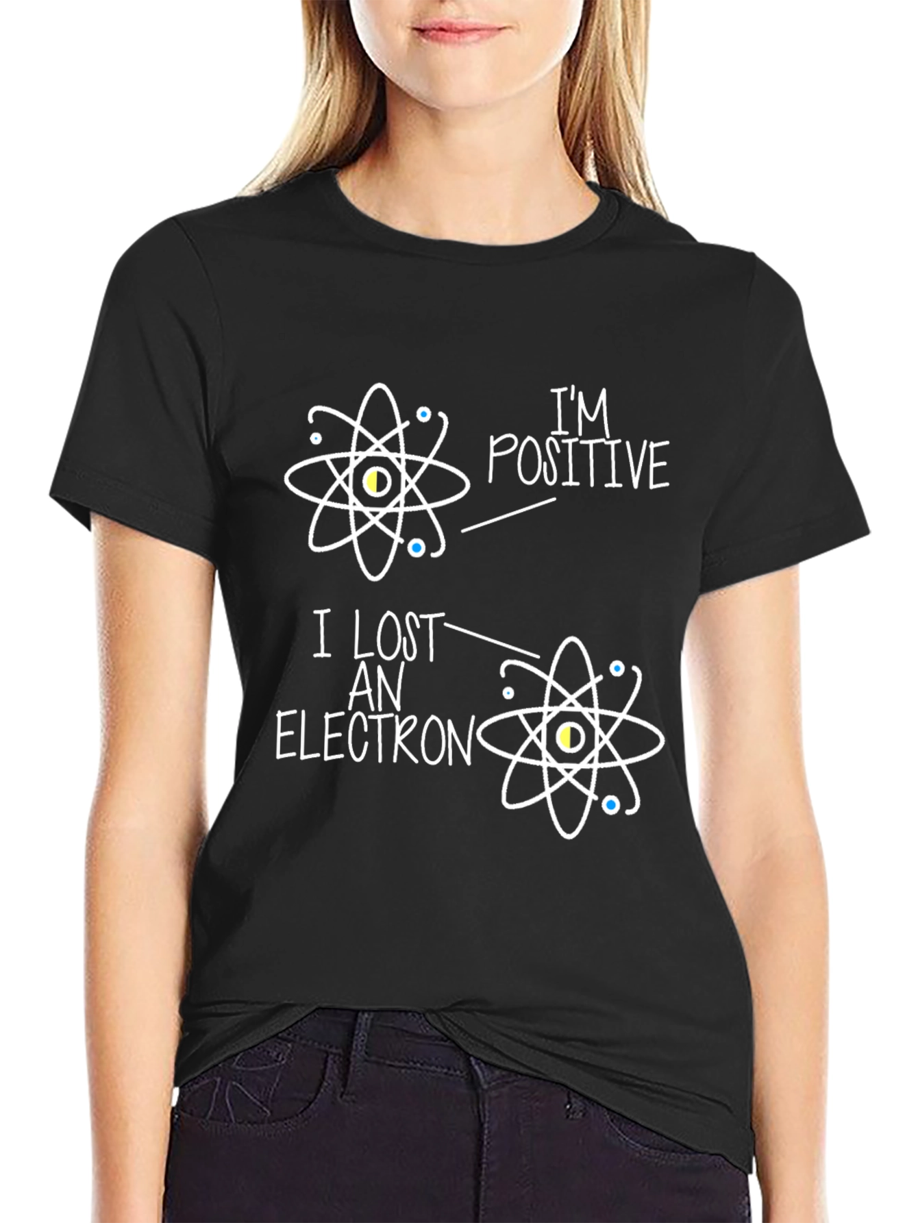 Im Positive I Lost An Electron Science T-Shirt