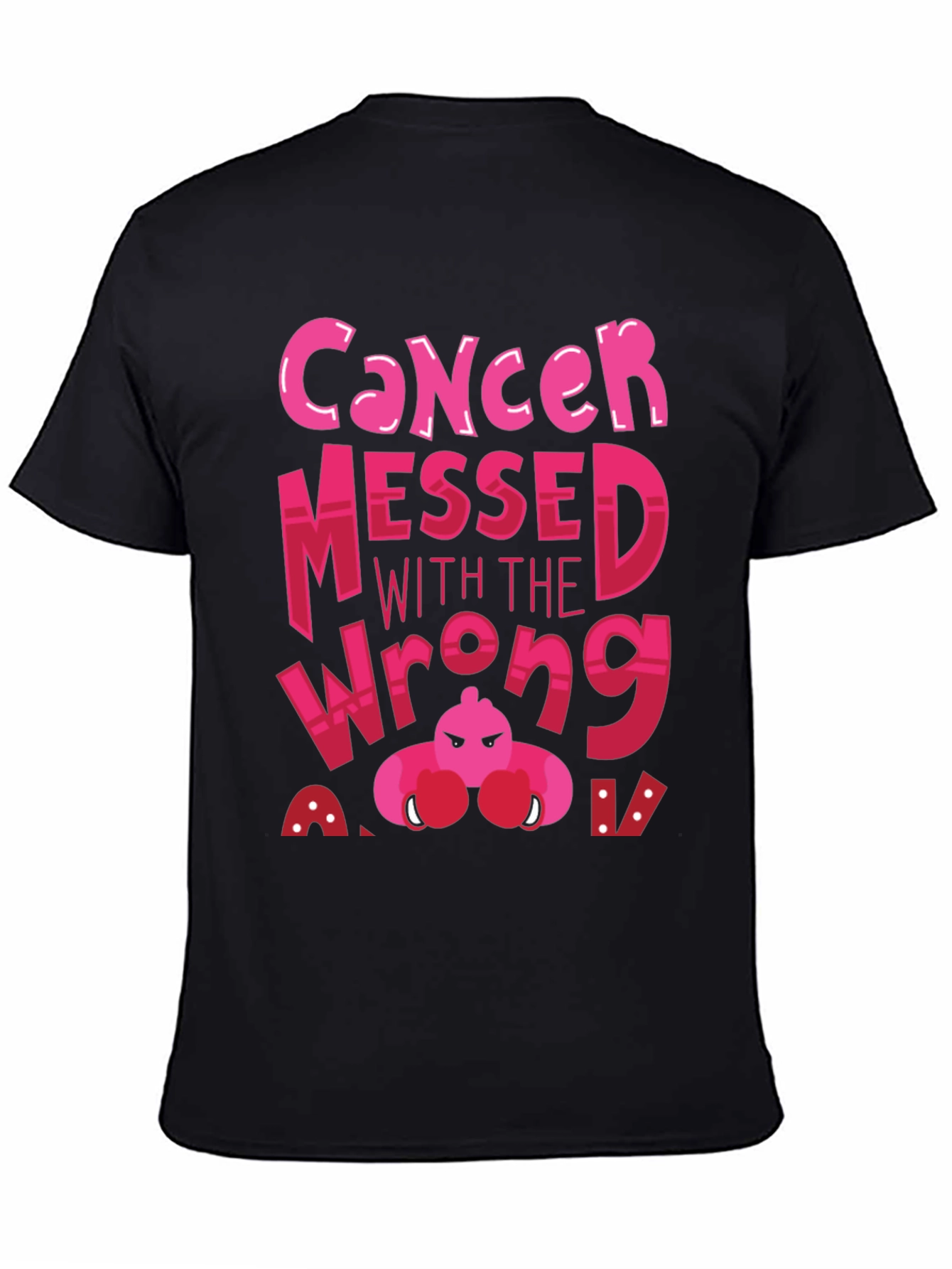 Cancer Messed With The Wrong A T-Shirt