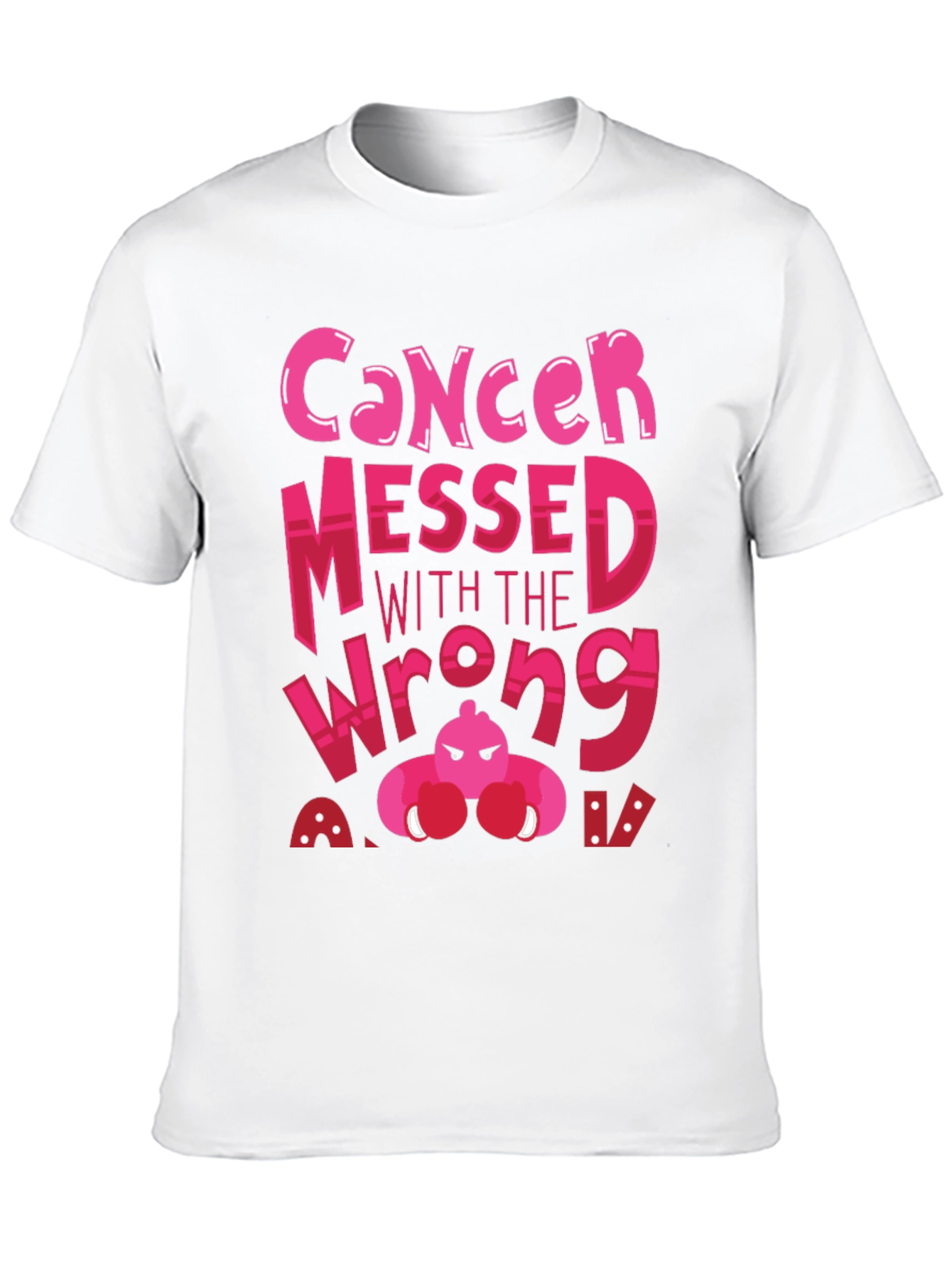 Cancer Messed With The Wrong A T-Shirt