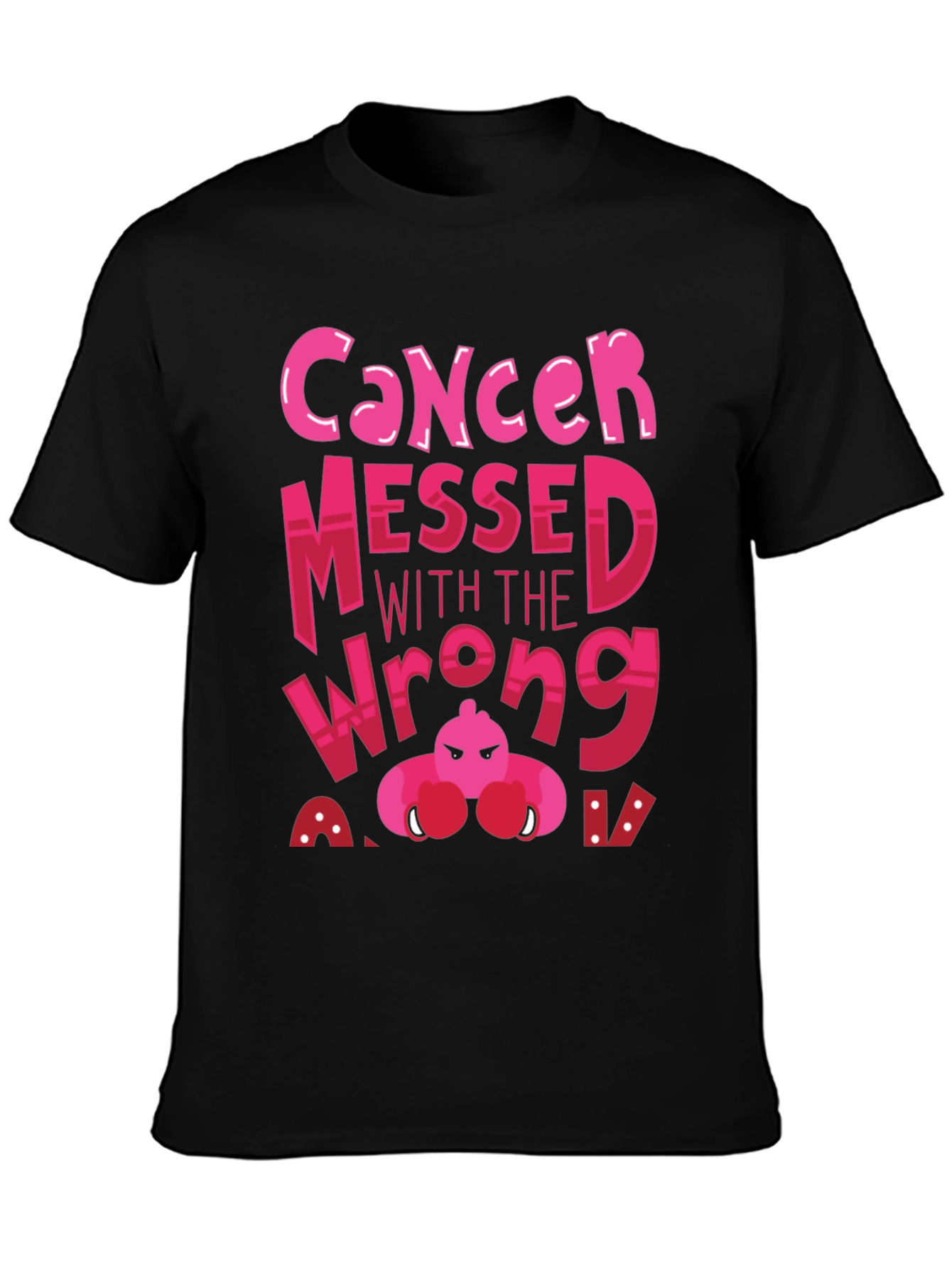 Cancer Messed With The Wrong A T-Shirt