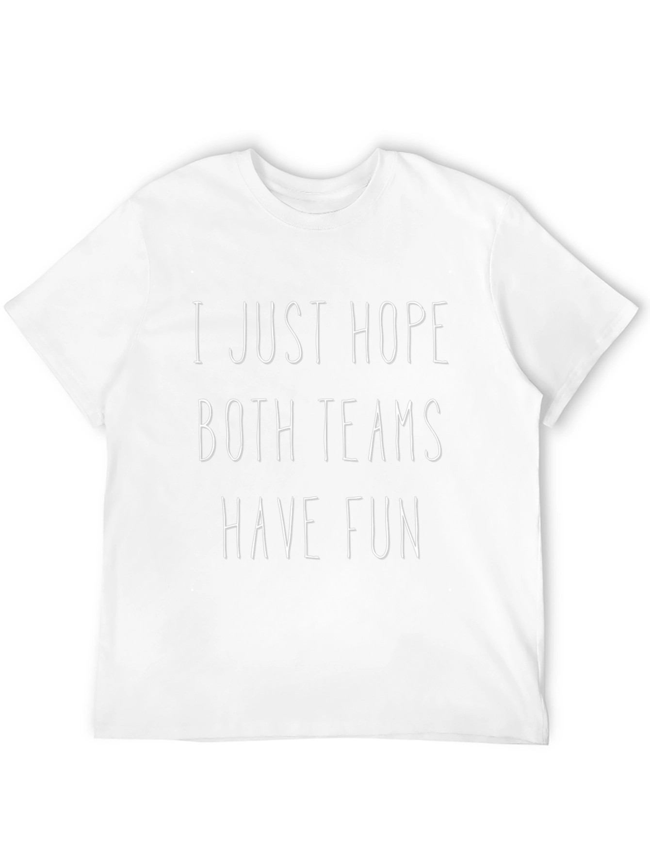Funny Sportsmanship T-Shirt - Both Teams Have Fun