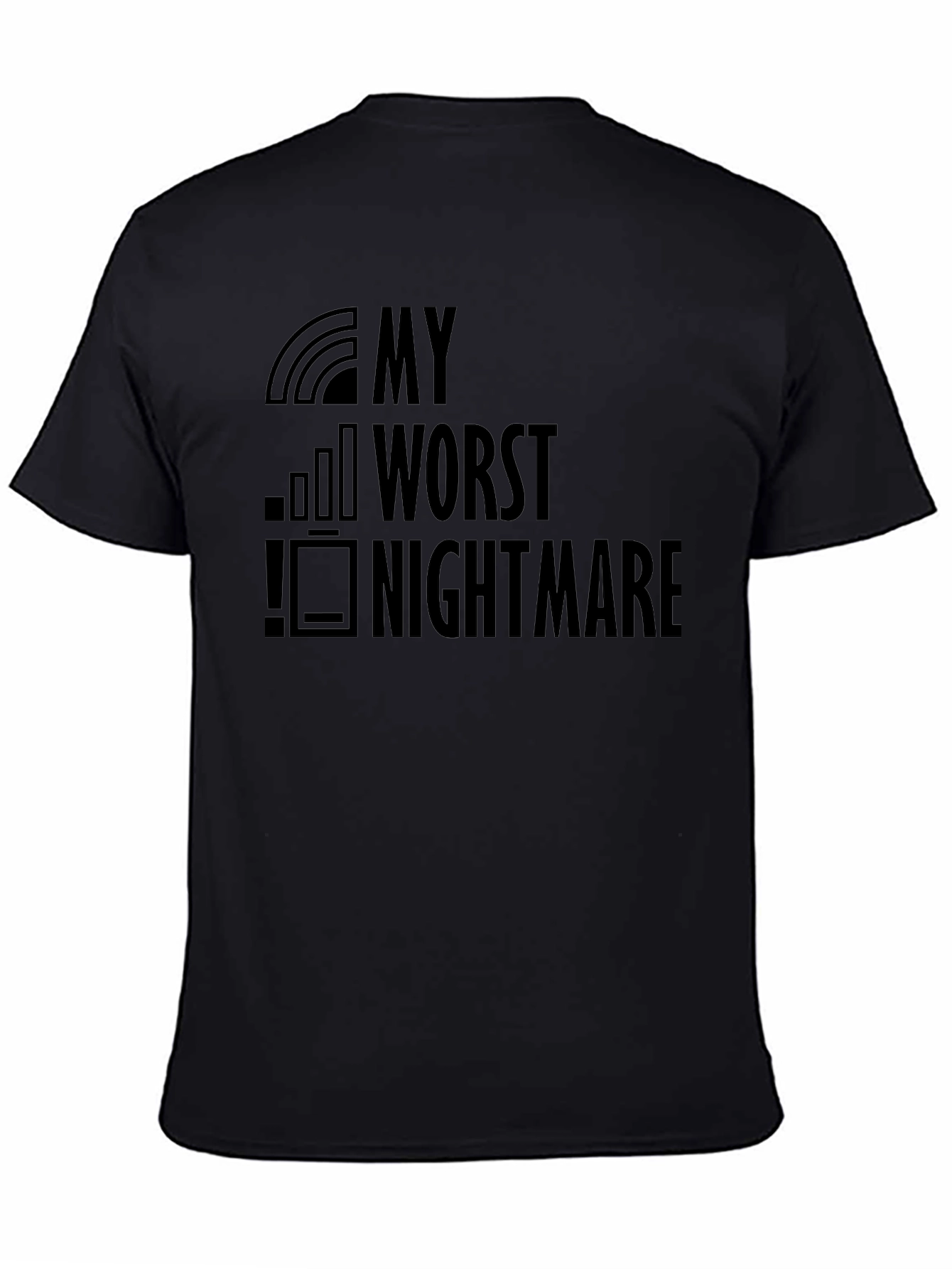 My Worst Nightmare - Funny Tech Black T-Shirt