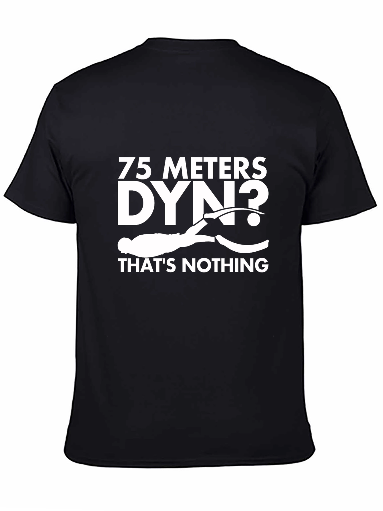Freediving T-Shirt - 75 Meters DYNO Thats Nothing!