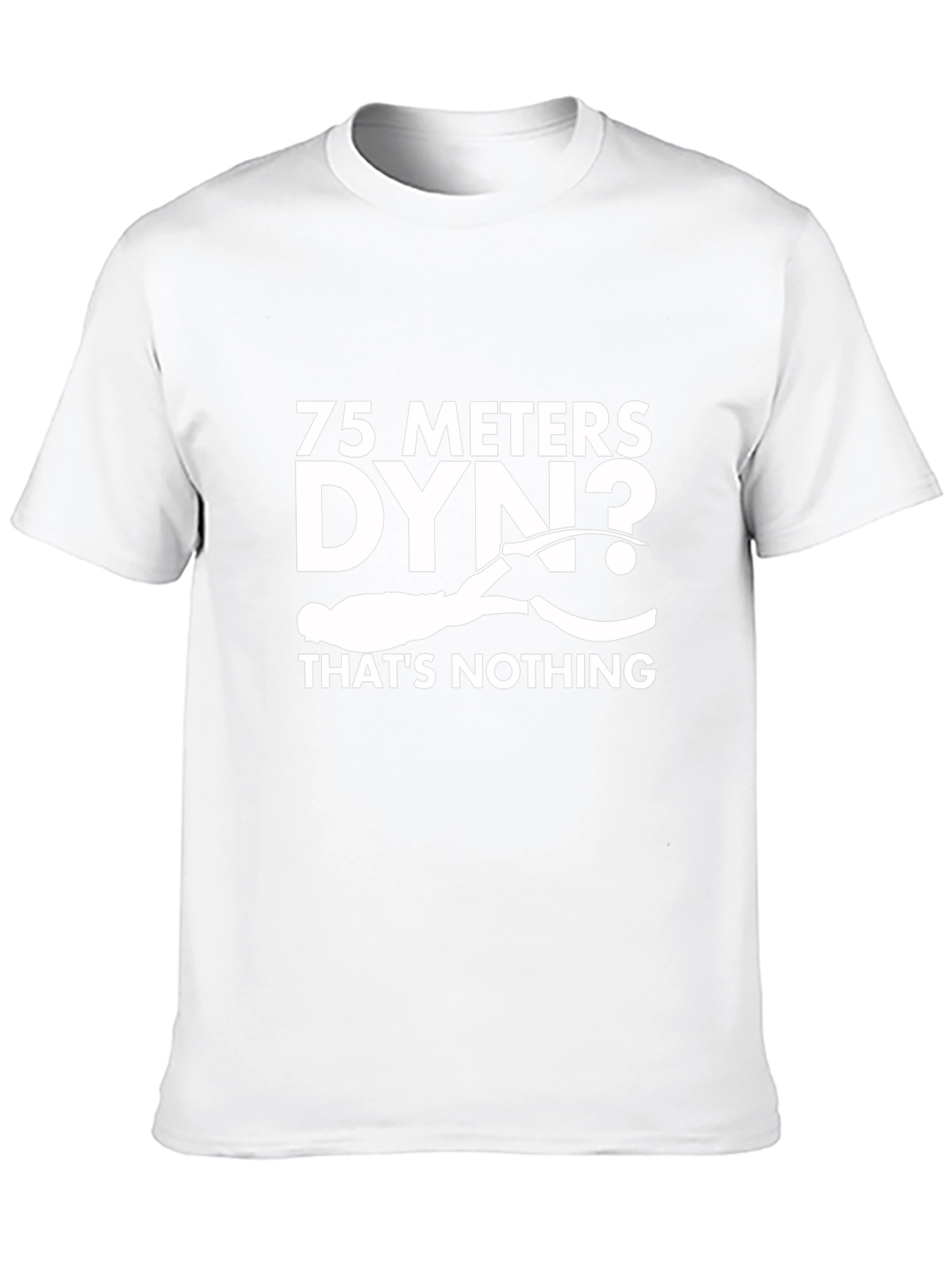 Freediving T-Shirt - 75 Meters DYNO Thats Nothing!