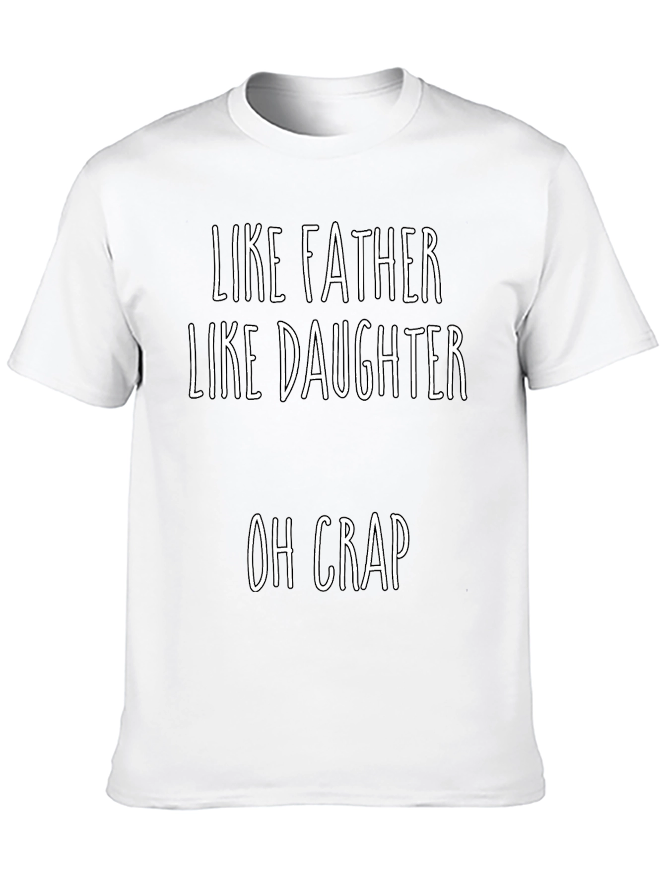 Like Father Like Daughter T-Shirt