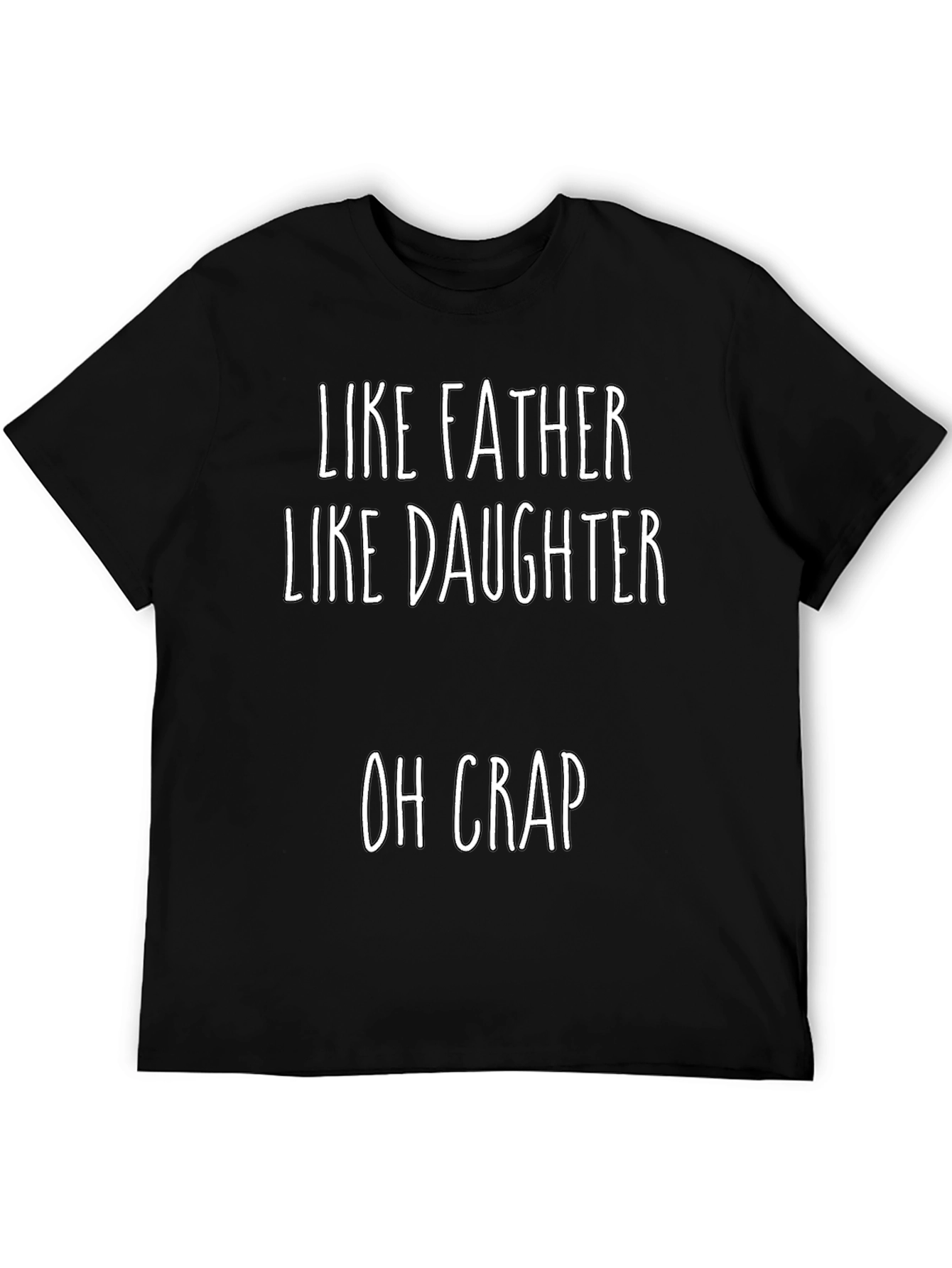 Like Father Like Daughter T-Shirt