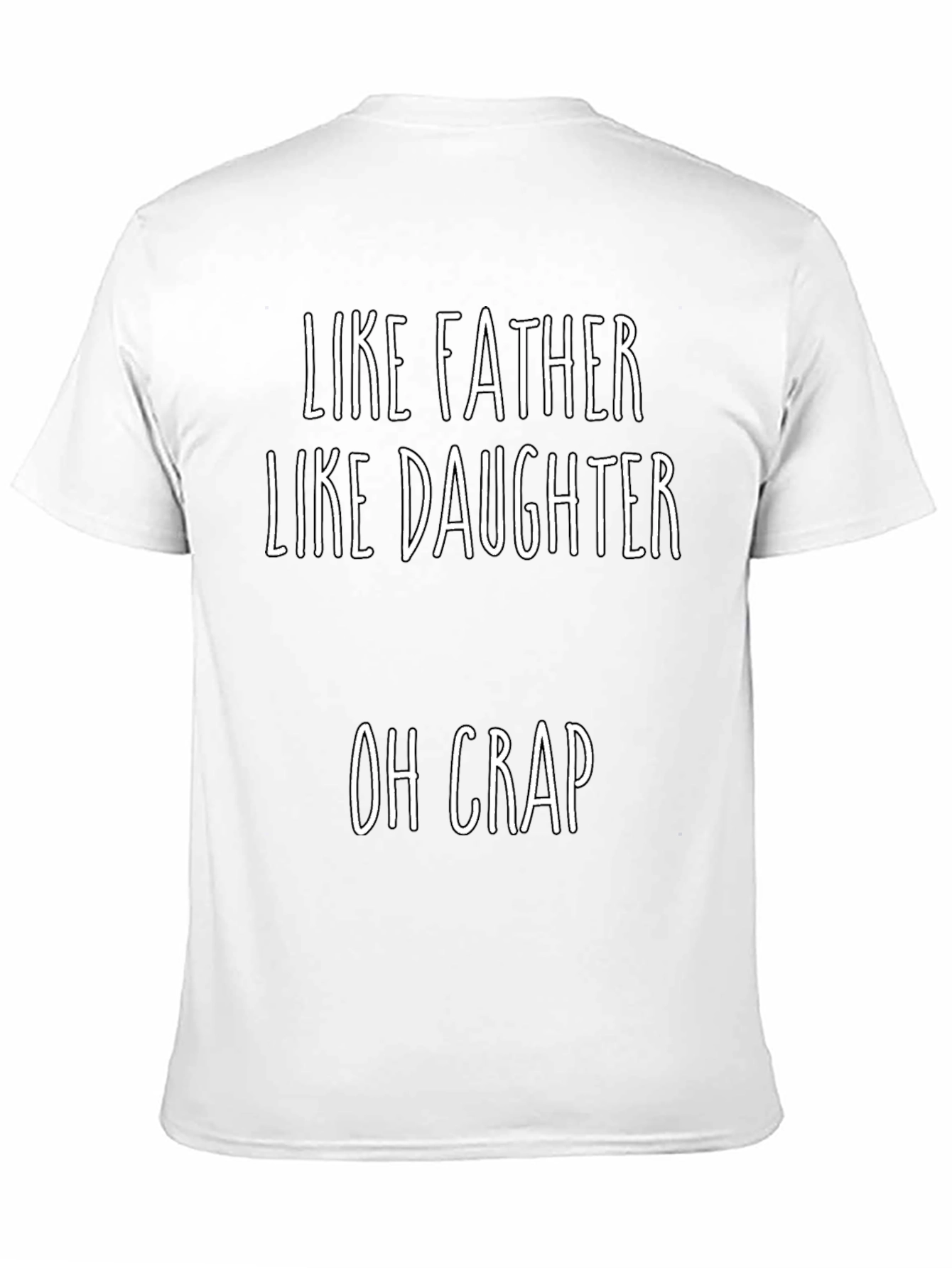 Like Father Like Daughter T-Shirt