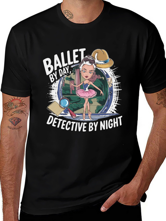 Ballet by Day Detective by Night T-Shirt