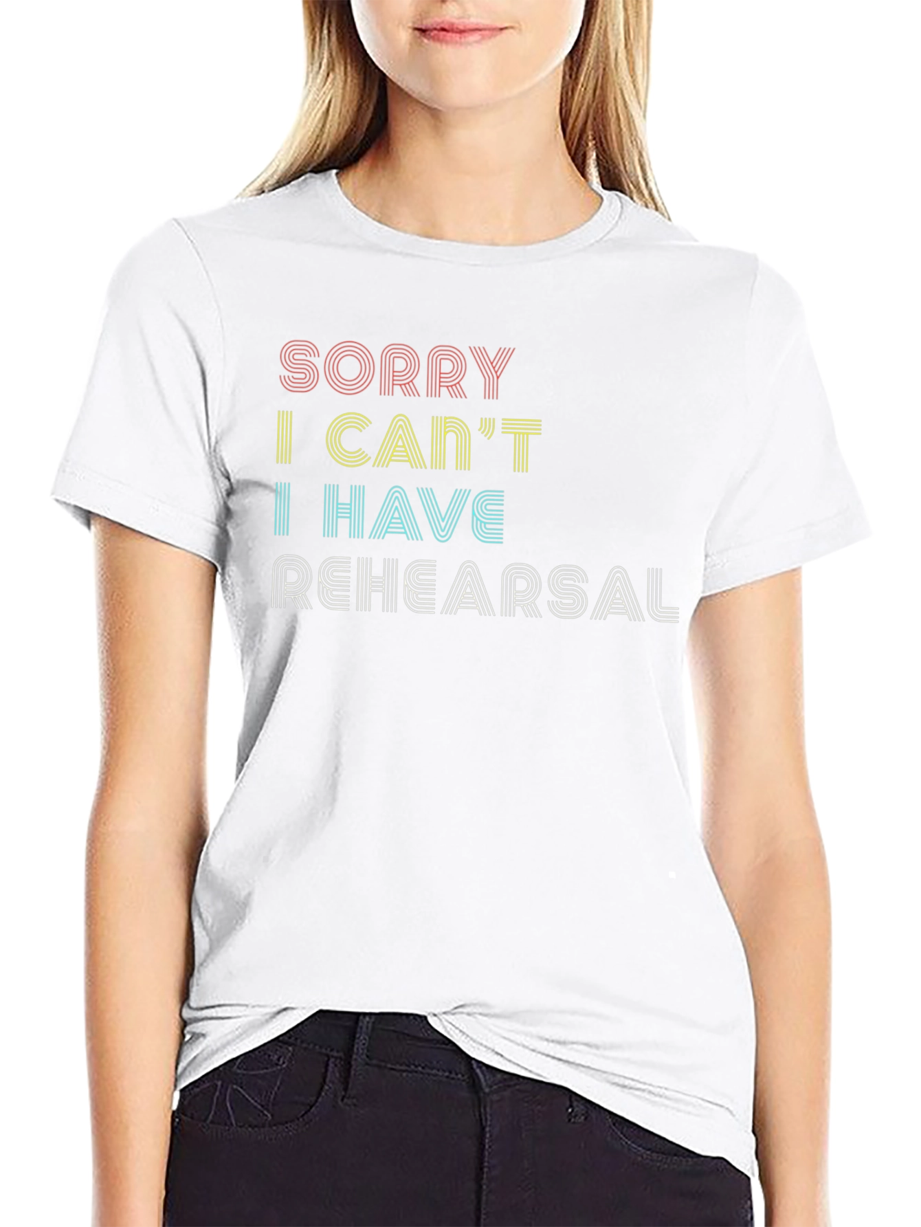 Sorry I Cant Rehearsal Graphic Tee